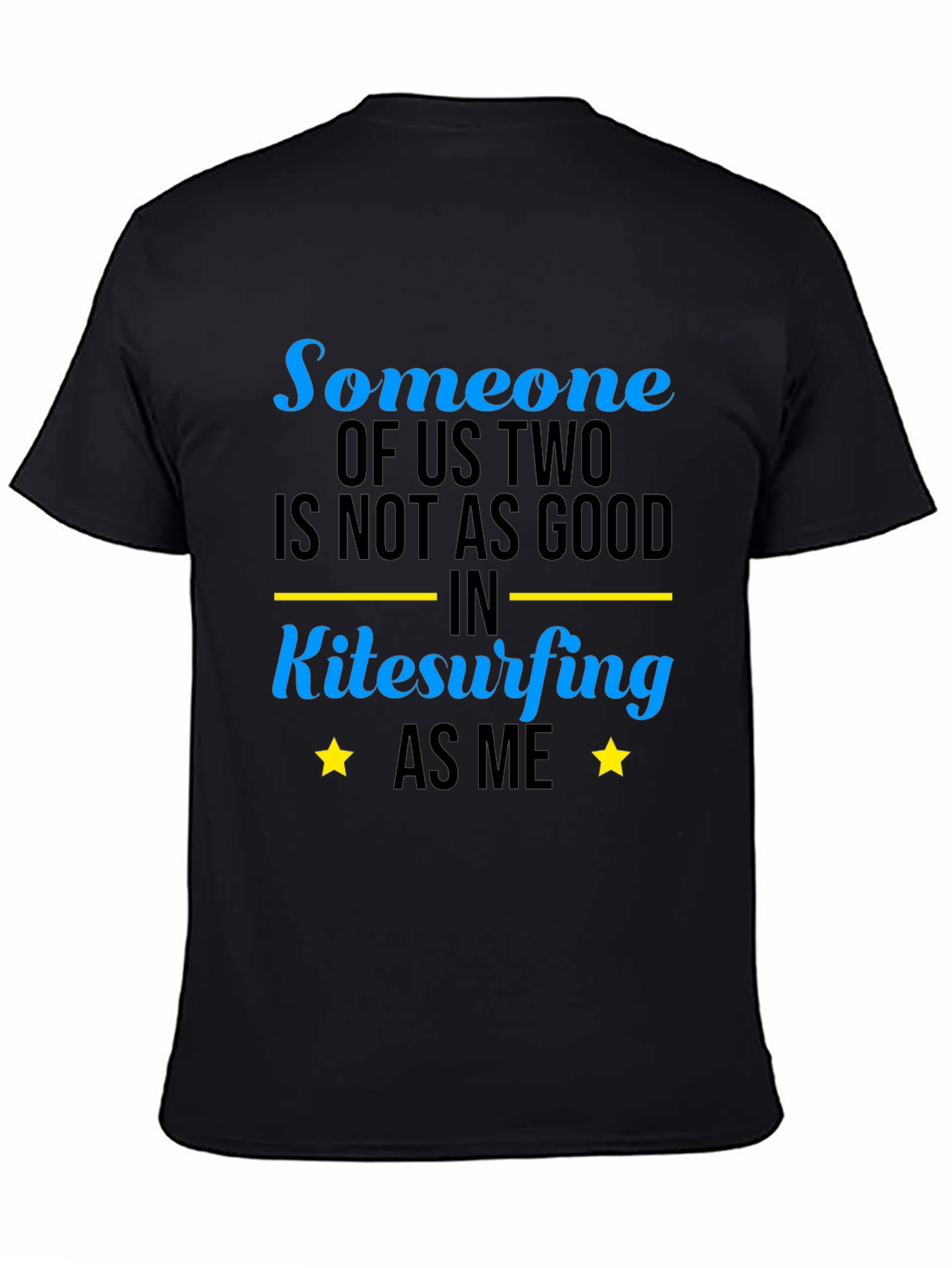 Black Funny Kitesurfing T-Shirt - "Someone Of Us Two" view 4