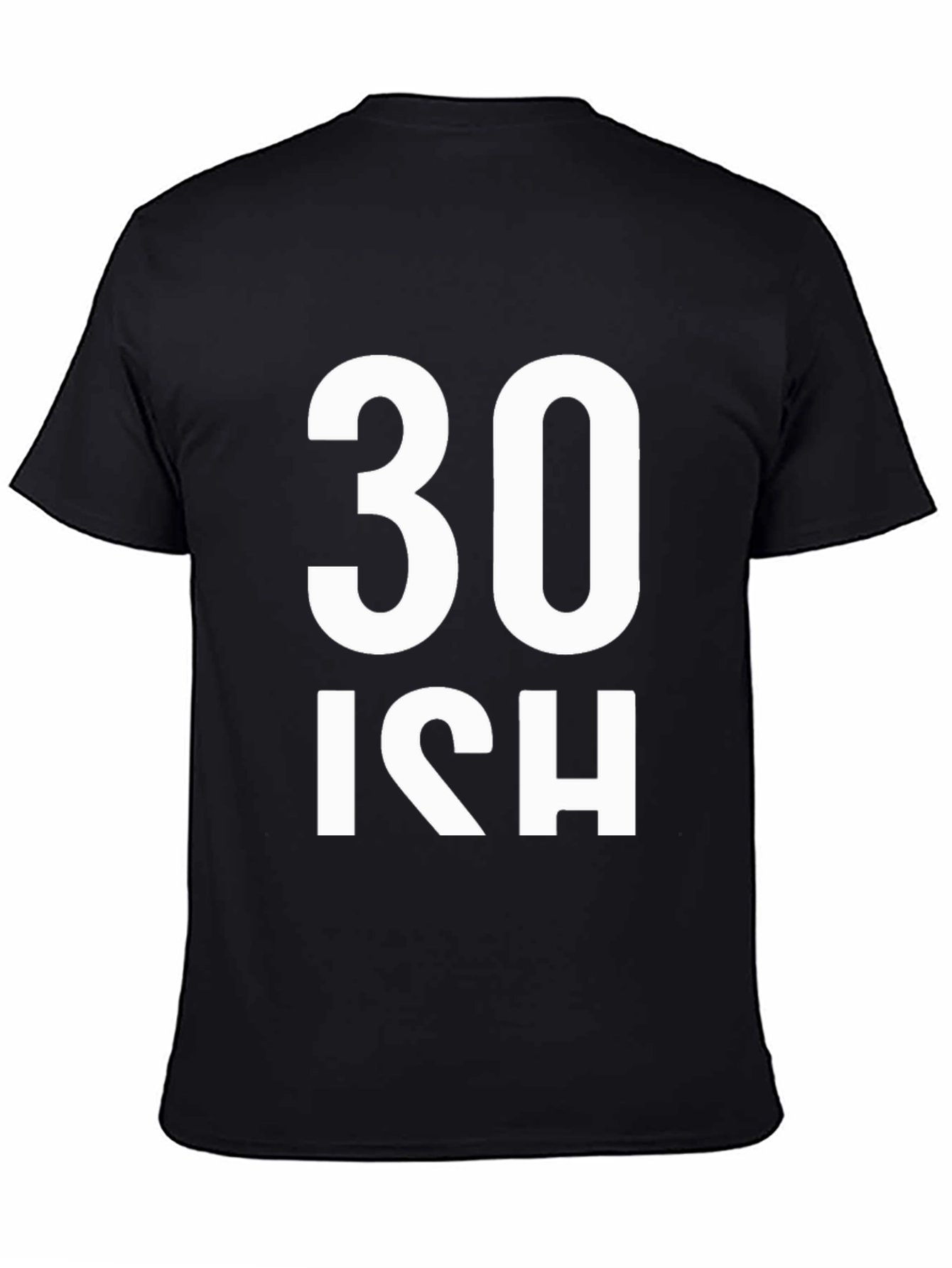 Black Funny 30ish Birthday T-Shirt view 4