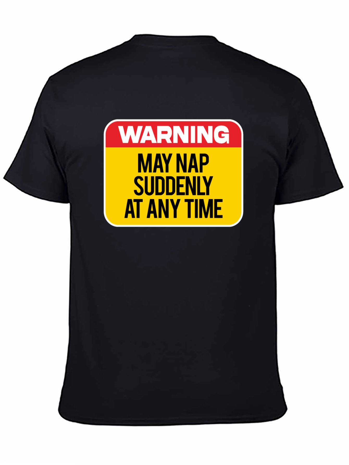 Black Warning: May Nap Suddenly T-Shirt view 4