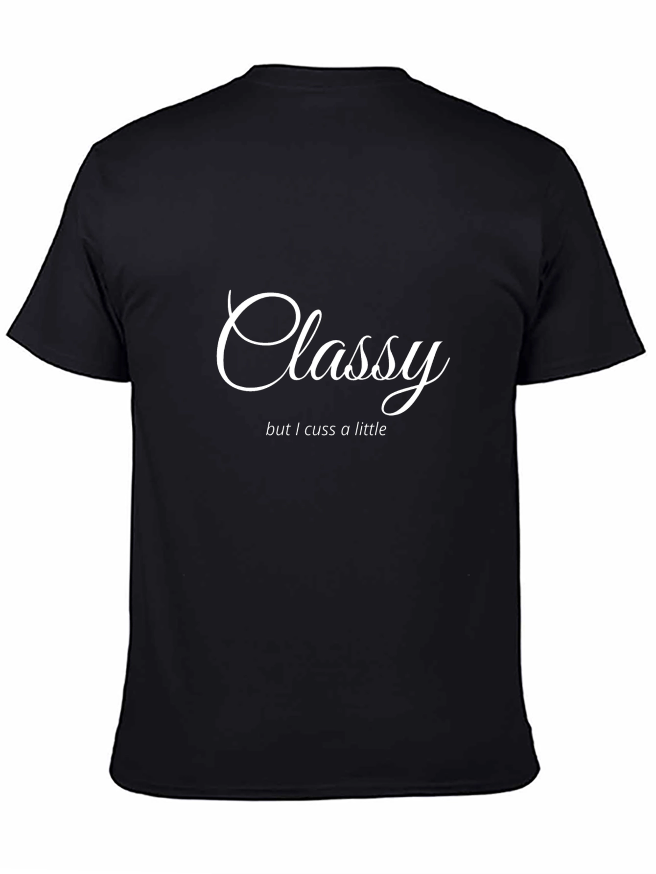 Black Classy But Cuss A Little T-Shirt view 4