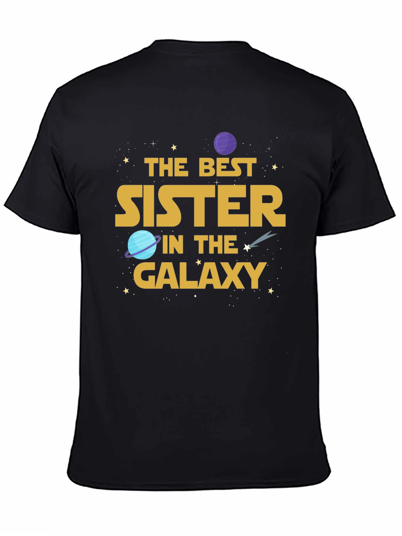 Best Sister in the Galaxy Graphic T-Shirt - 4