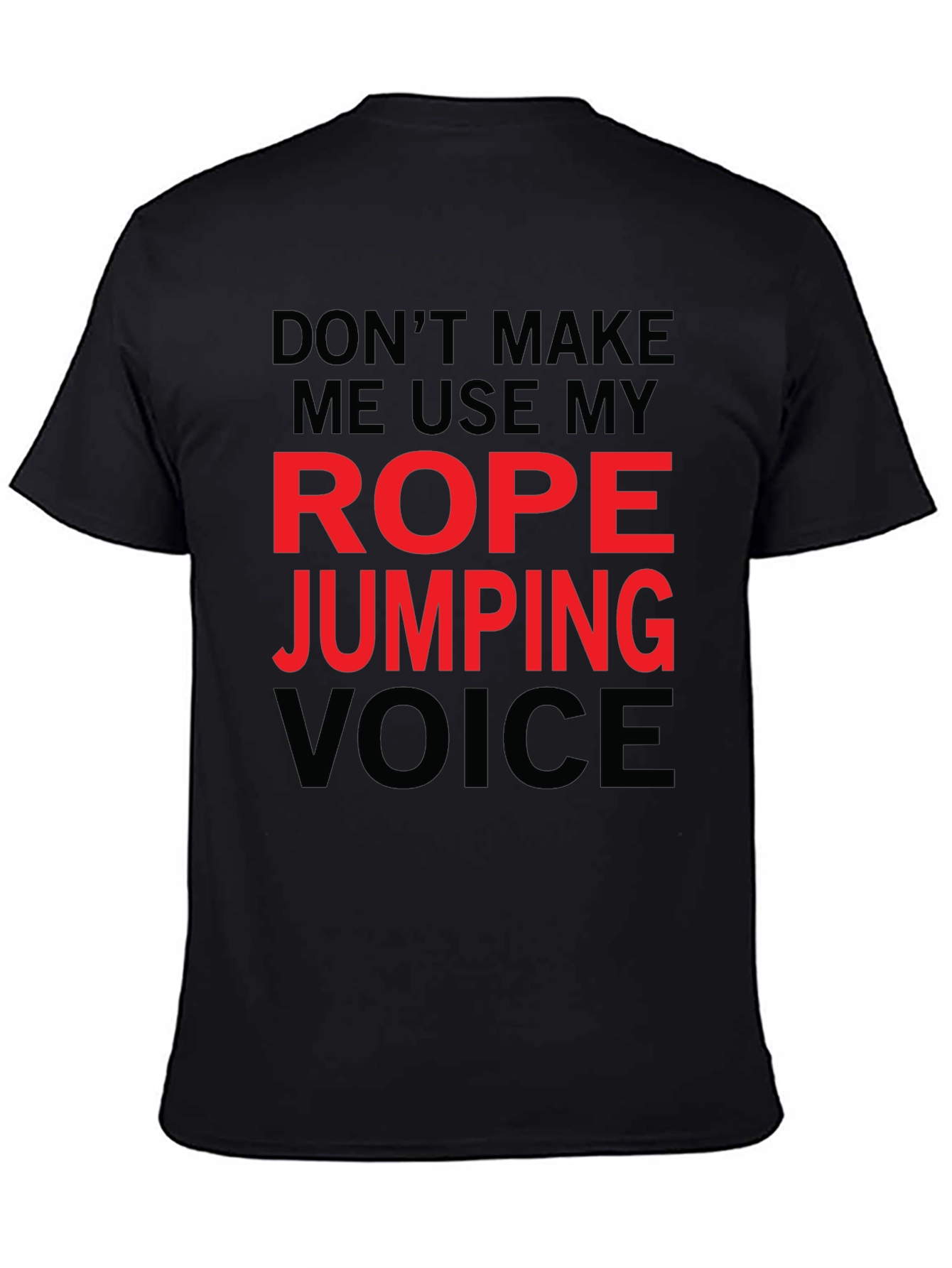 Black Rope Jumping Voice Funny T-Shirt view 4