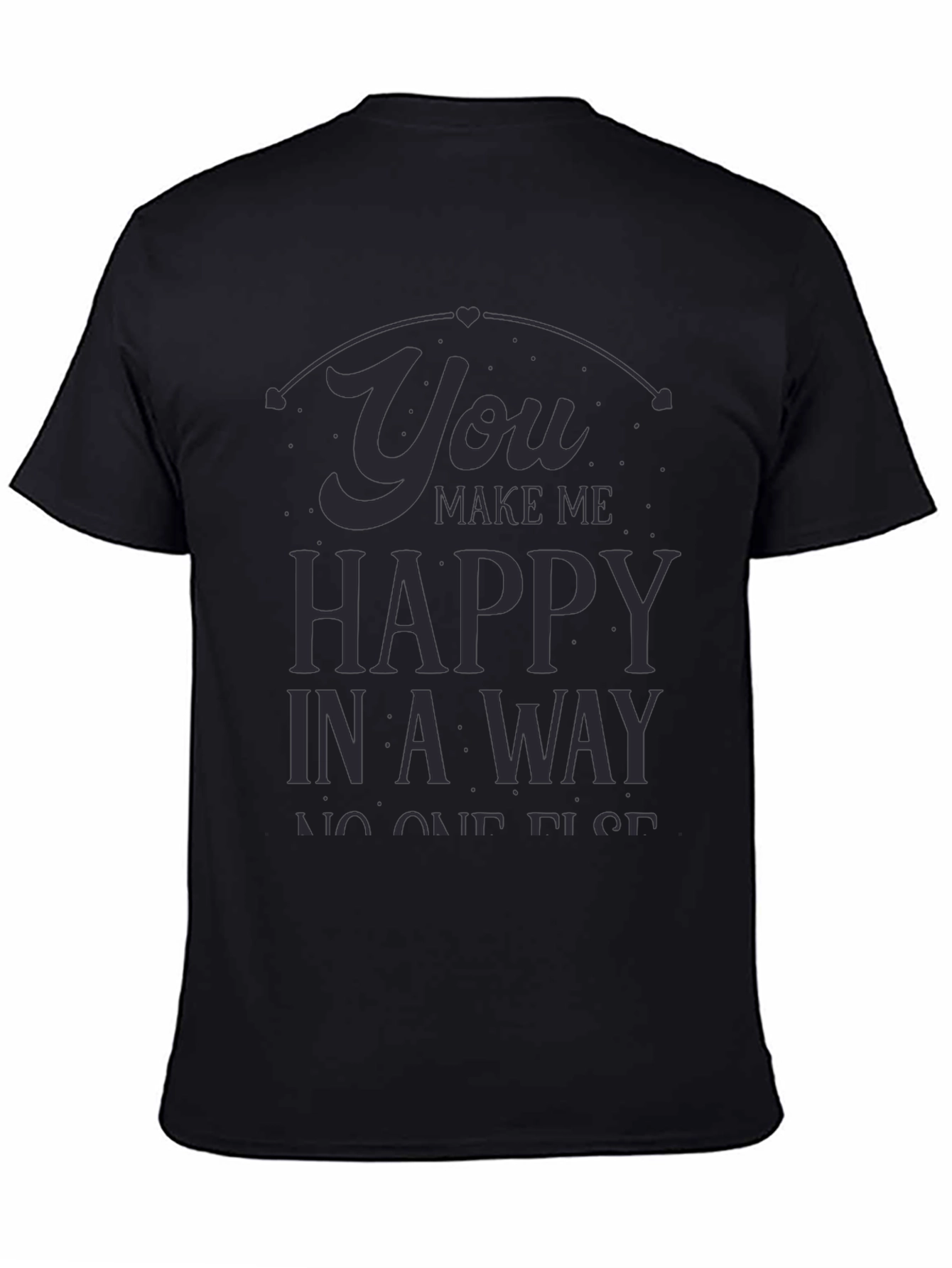Black You Make Me Happy Black Graphic Tee view 4