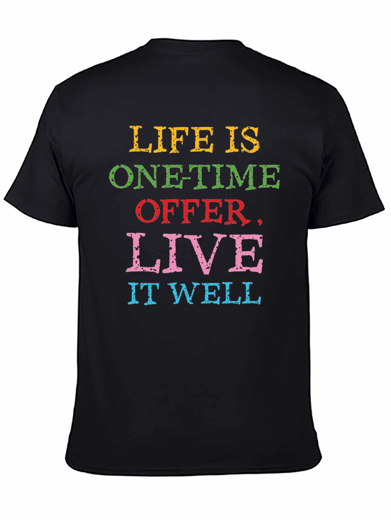 Black Life is One-Time Offer Slogan T-Shirt view 4