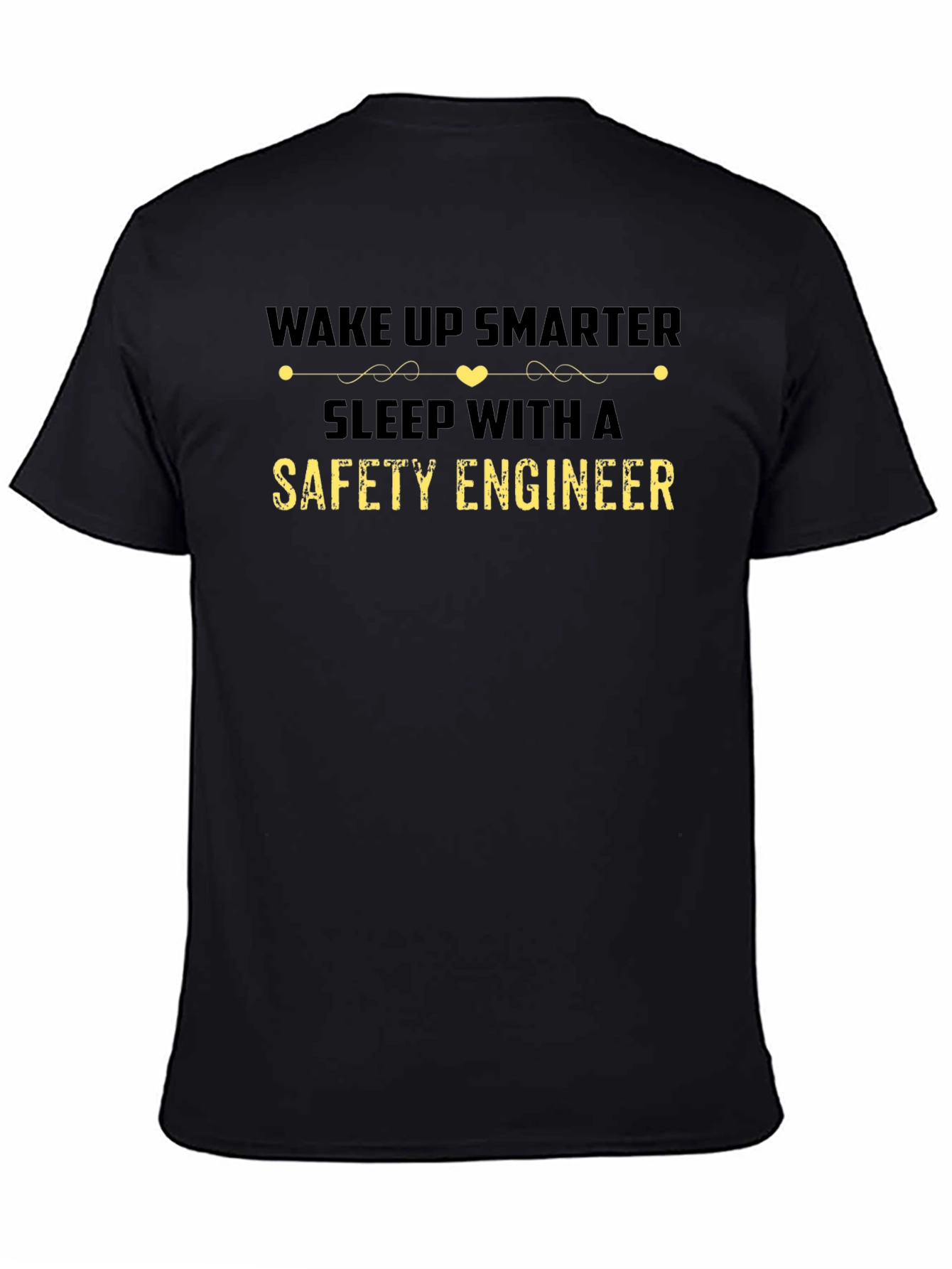 Black Wake Up Smarter Safety Engineer T-Shirt view 4
