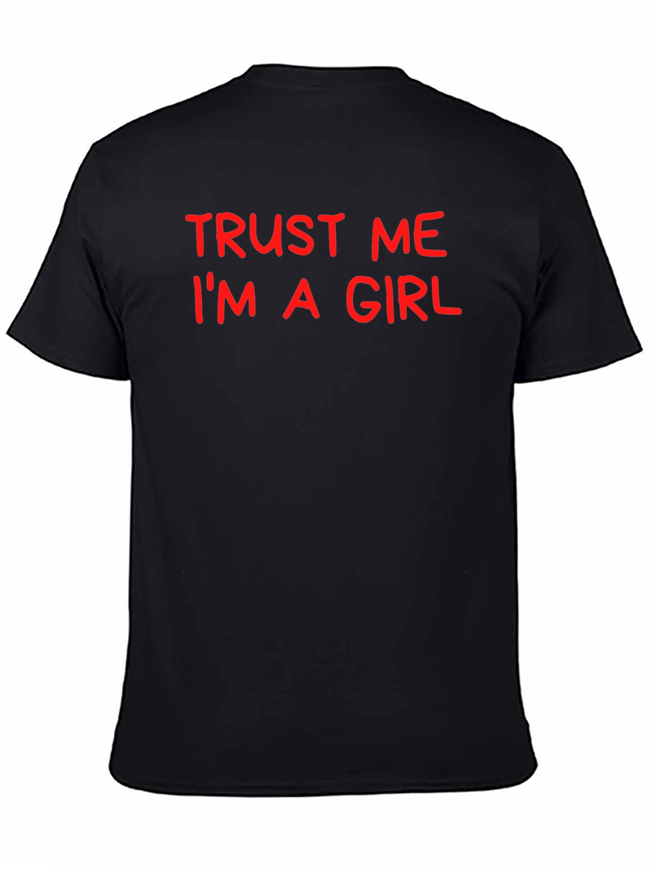 Black Trust Me I'm A Girl T-Shirt - Bold Red Text view 4