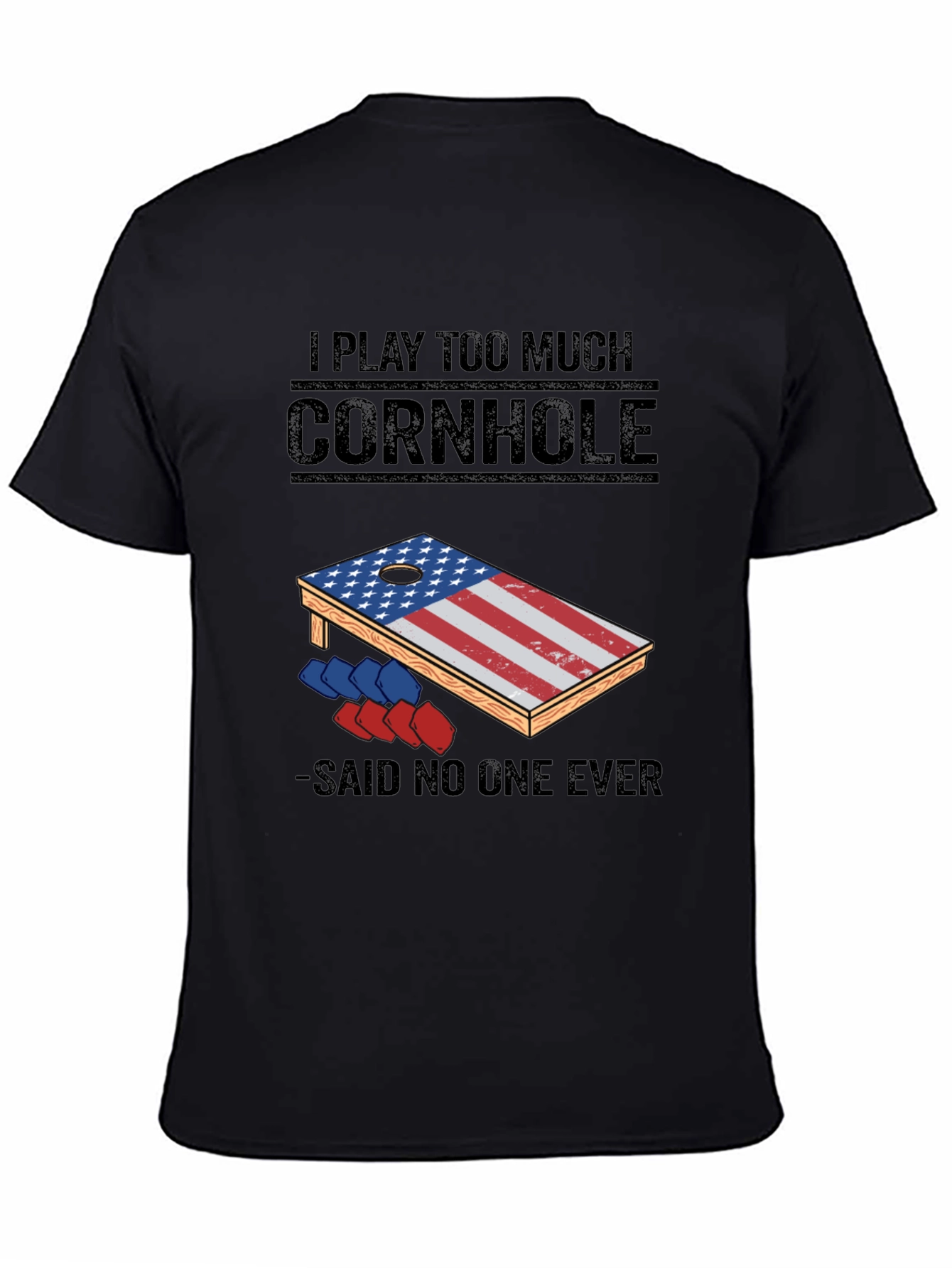 Black I Play Too Much Cornhole T-Shirt view 4