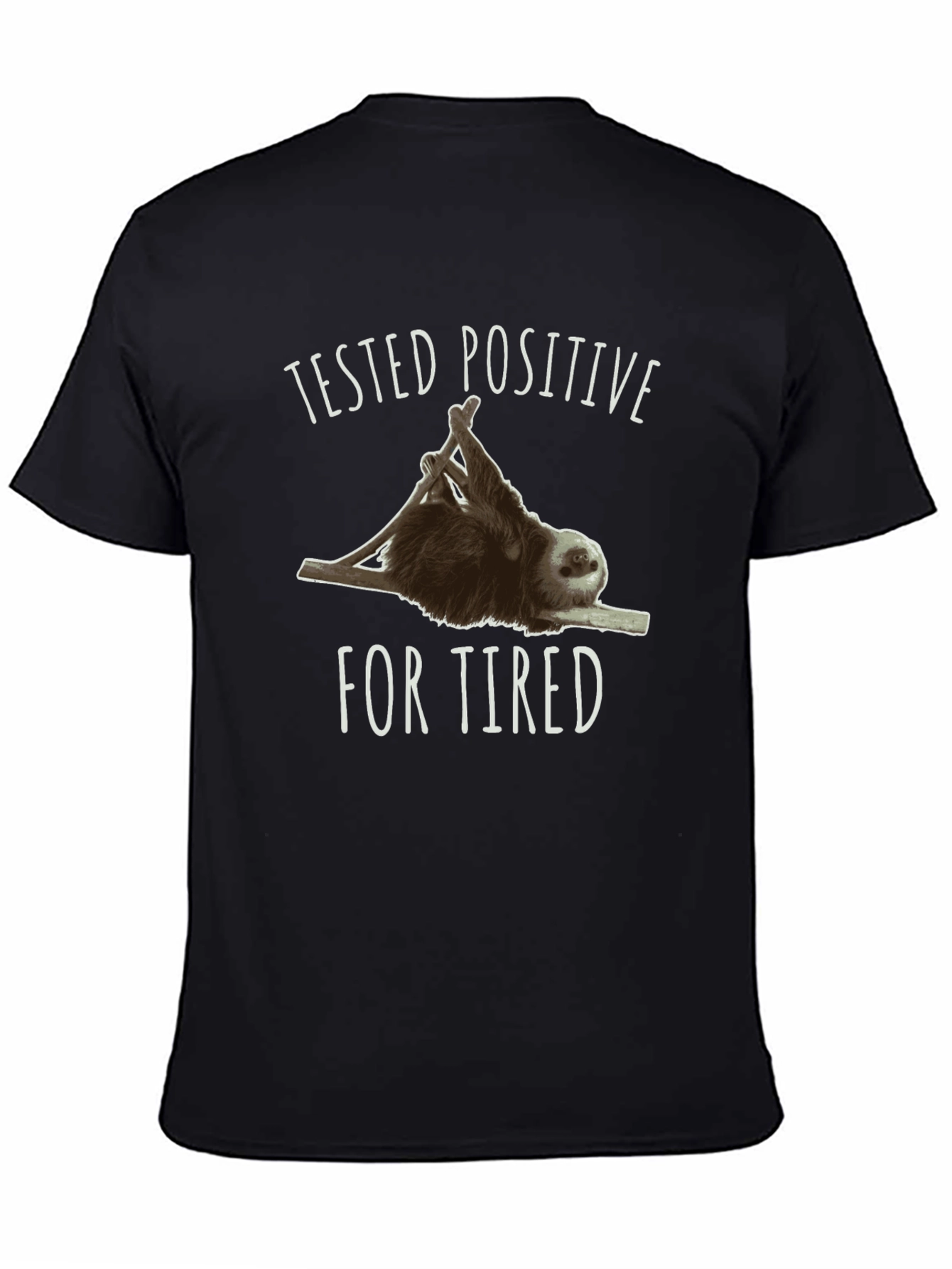 Black Tested Positive for Tired Sloth T-Shirt view 4