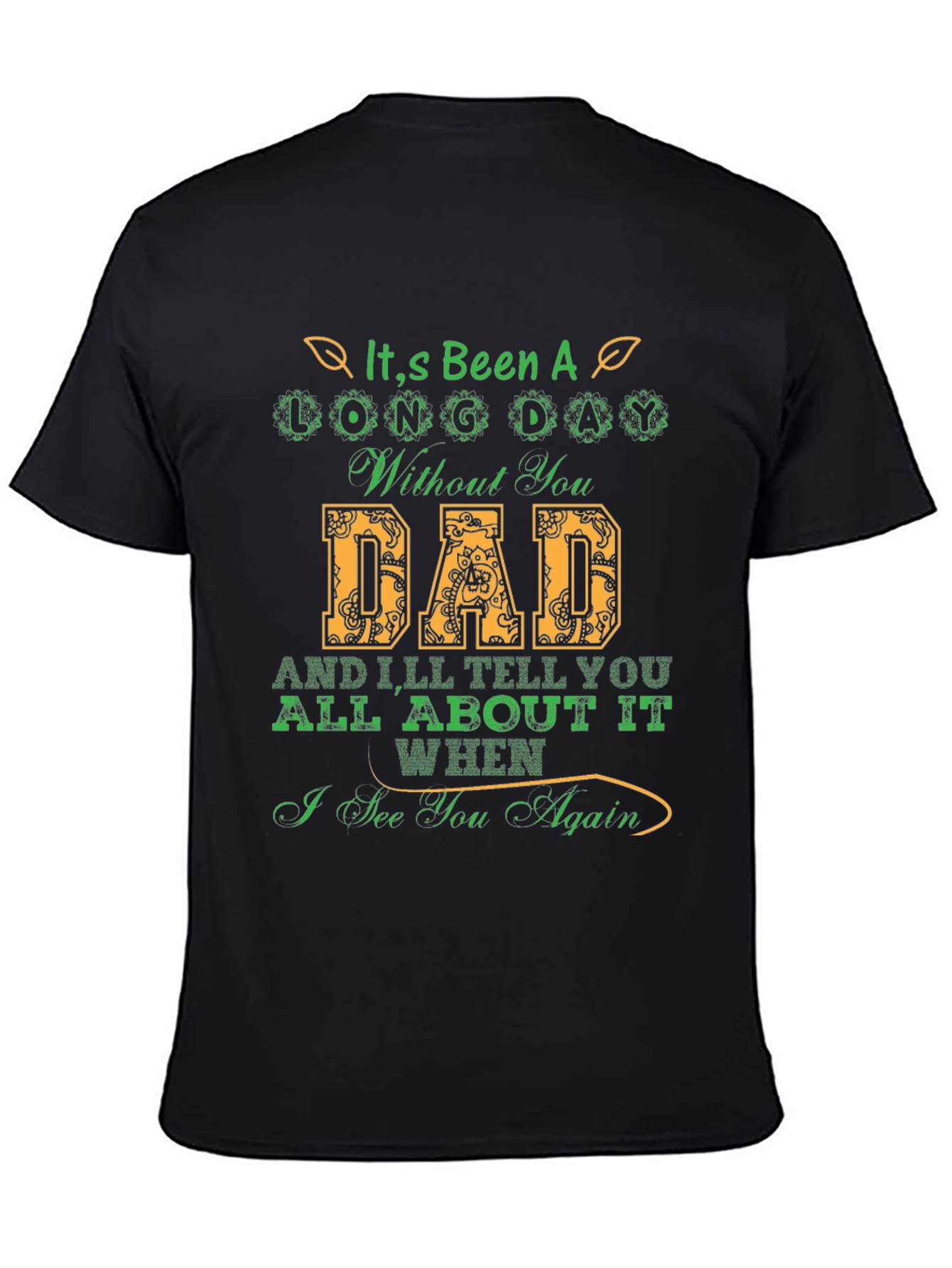 Black It's Been a Long Day Without You Dad T-Shirt view 4