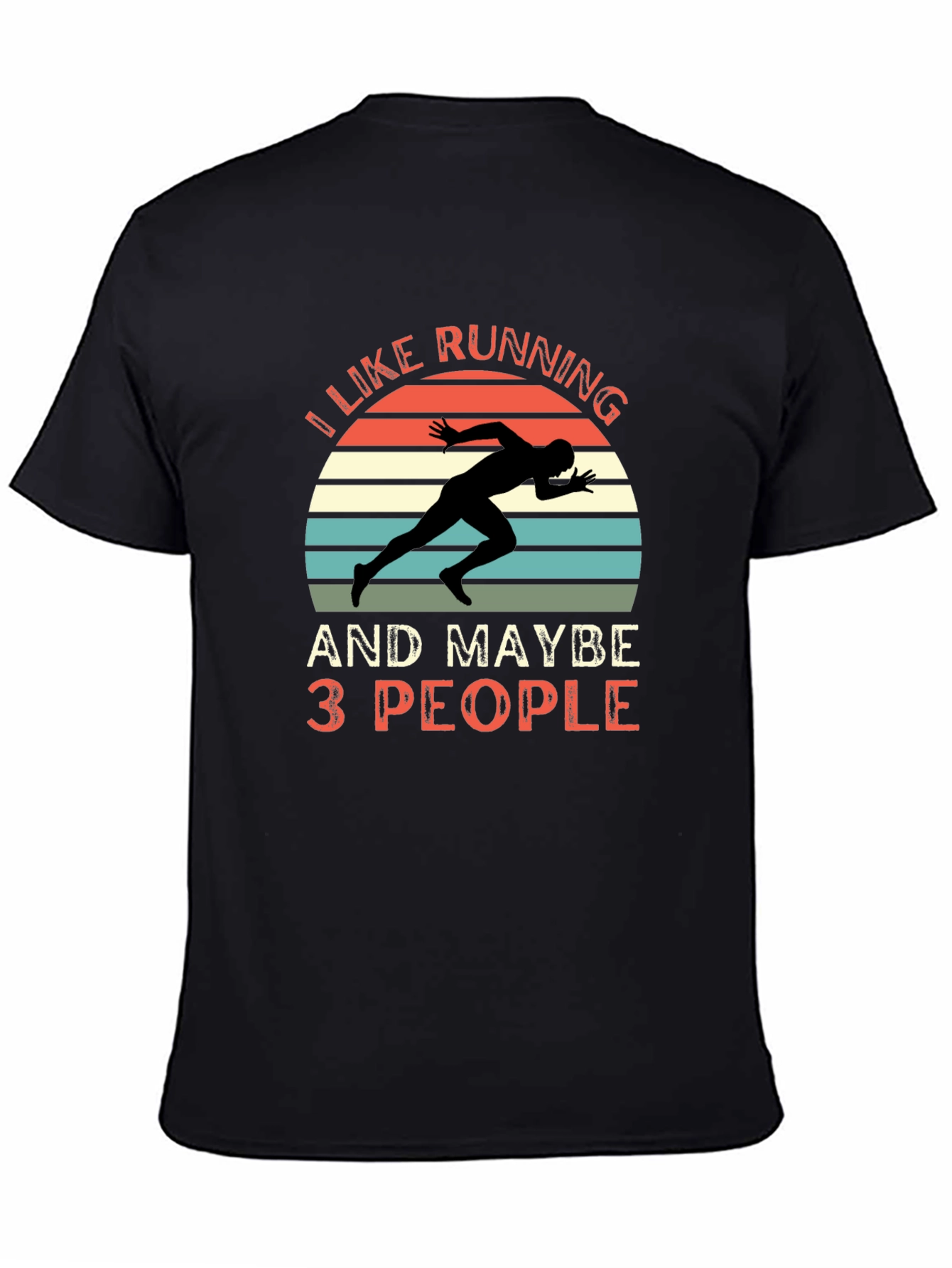 Black I Like Running and Maybe 3 People T-Shirt view 4