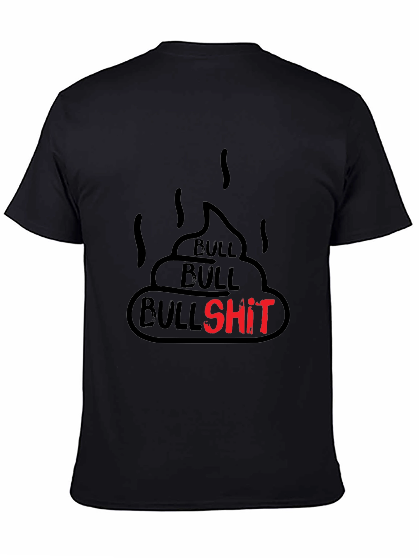 Black Bullshit Graphic Tee - Funny Humor Novelty T-Shirt view 4