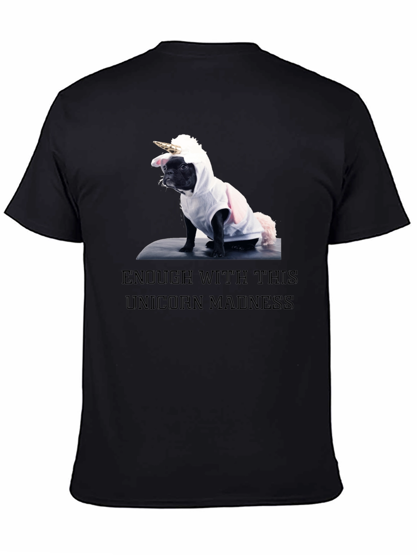 Black Unicorn Dog T-Shirt: Enough with the Madness! view 4