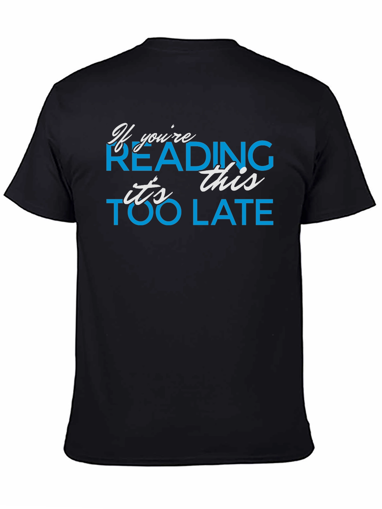Black If You're Reading This T-Shirt - Funny Graphic Tee view 4