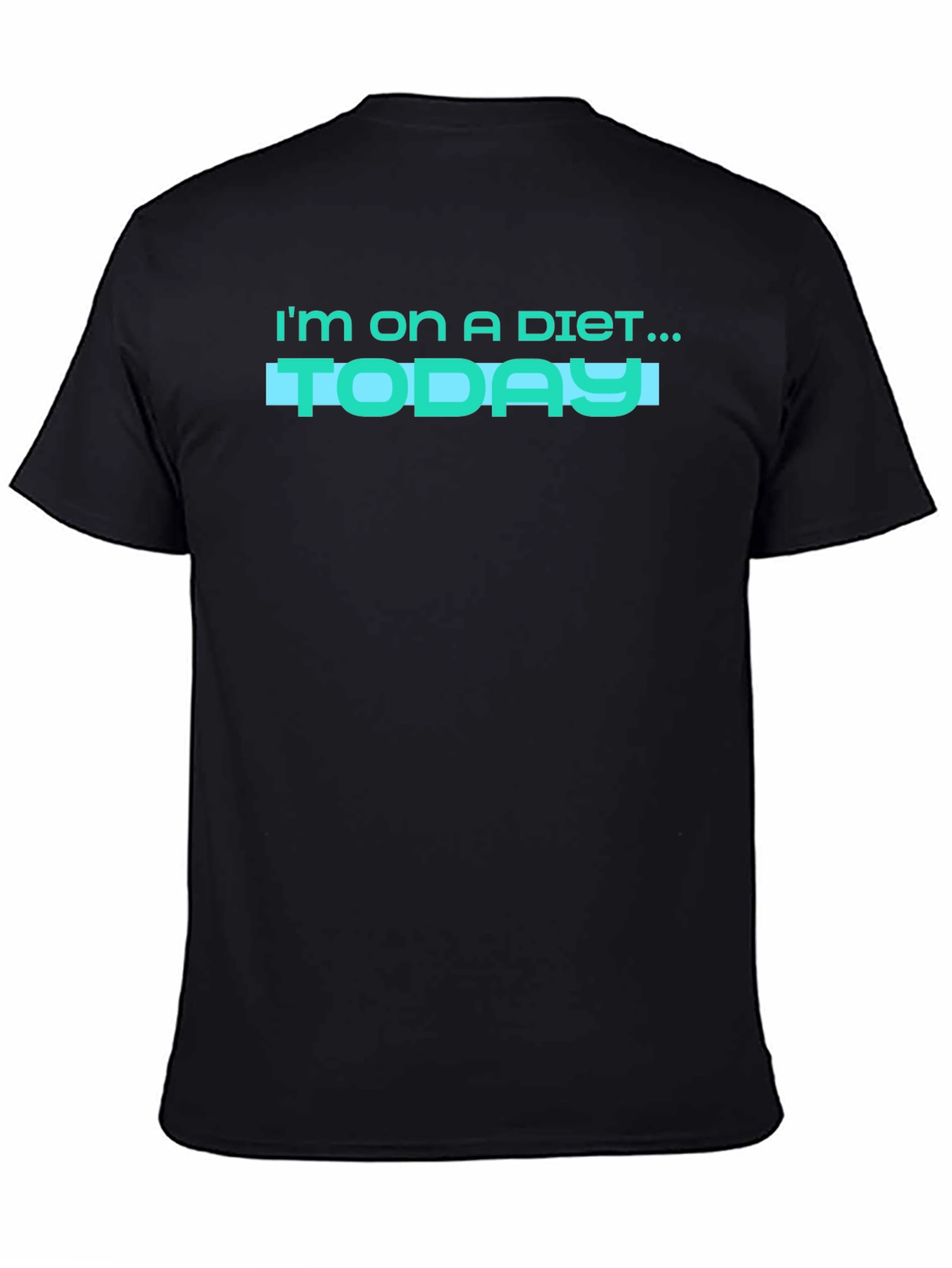Black I'm on a Diet... Today! Funny Graphic T-Shirt view 4