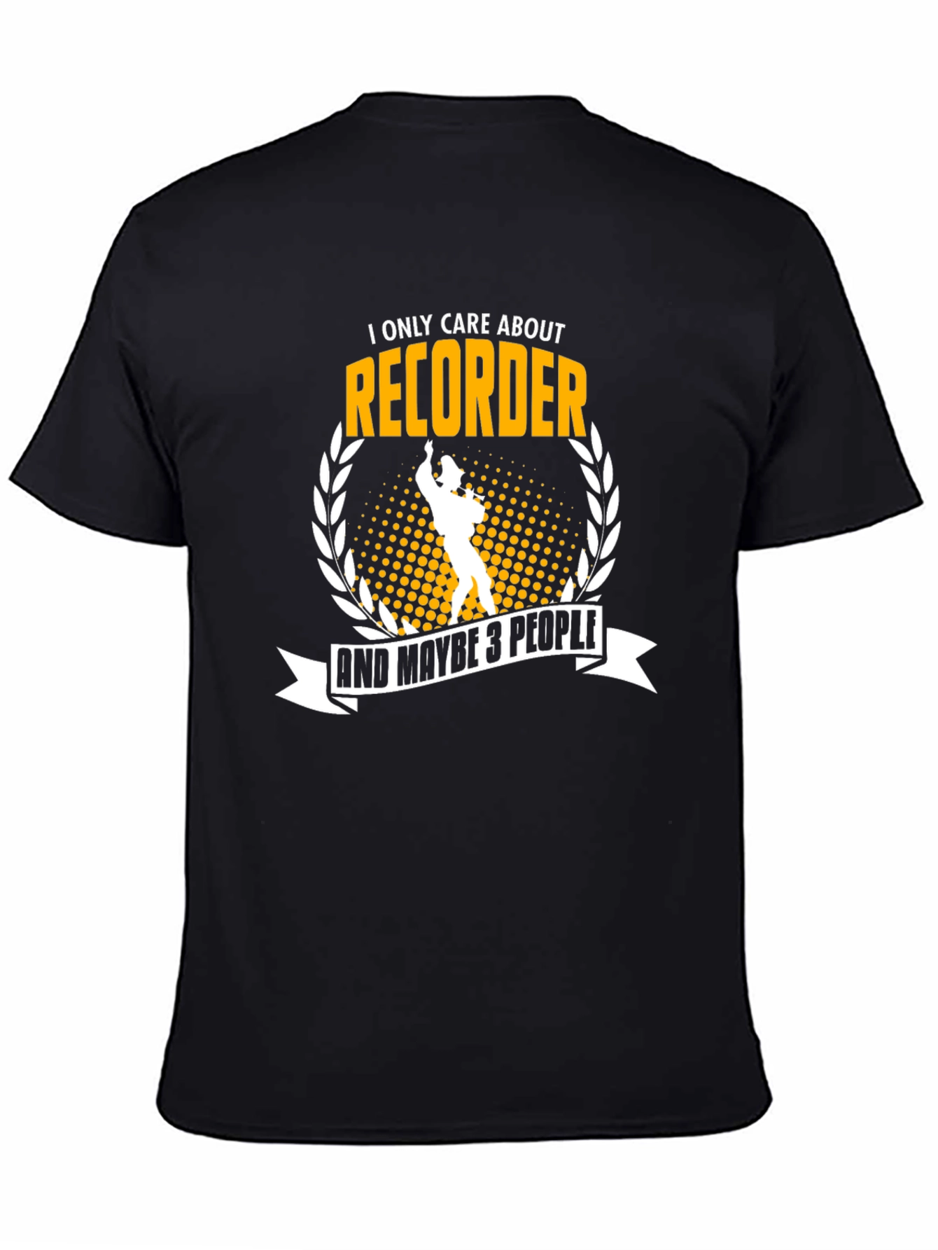 Black Recorder Player T-Shirt - I Only Care About Recorder view 4