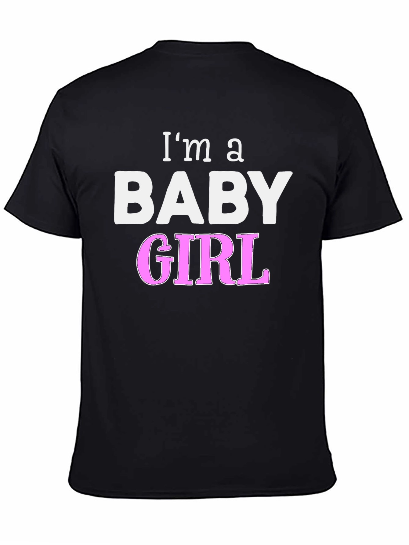 Black I'm a Baby Girl Novelty T-Shirt view 4