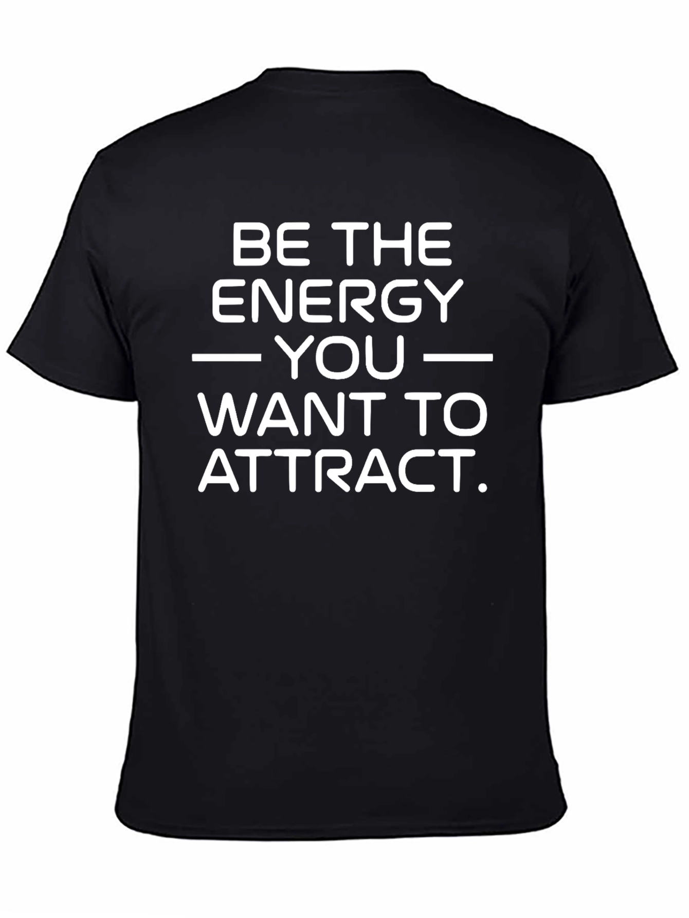 Black Inspirational T-Shirt - Be The Energy You Attract view 4