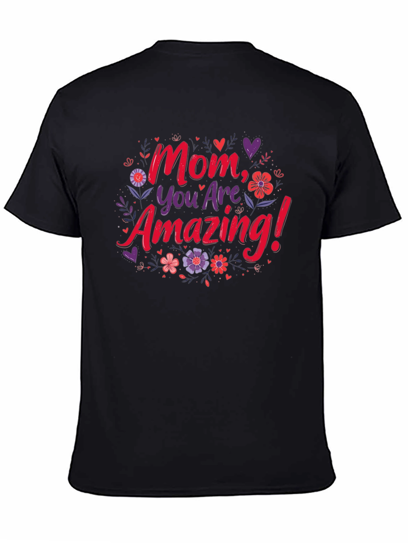 Mom, You Are Amazing! Graphic T-Shirt - 4