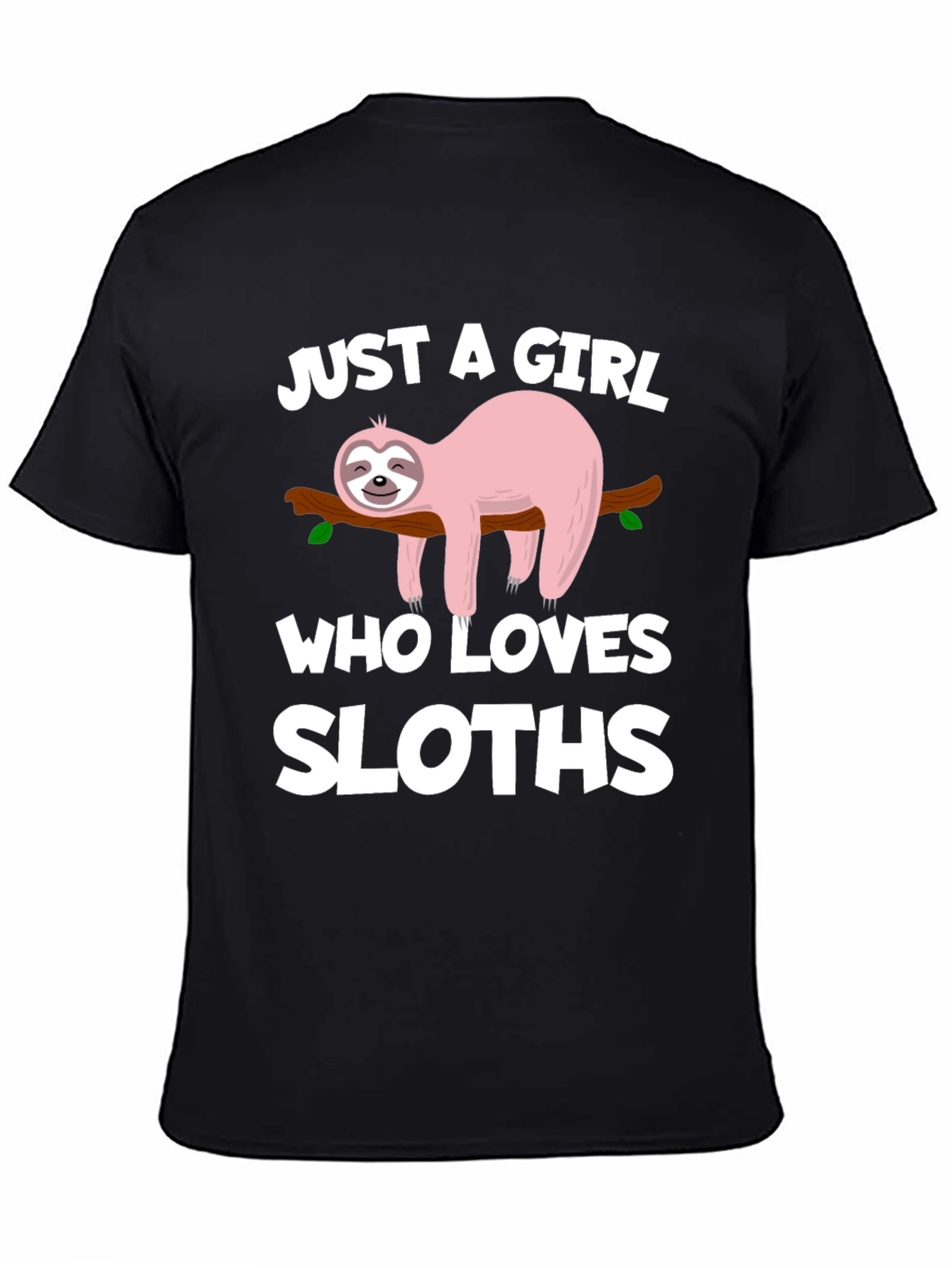 Just a Girl Who Loves Sloths T-Shirt - 4