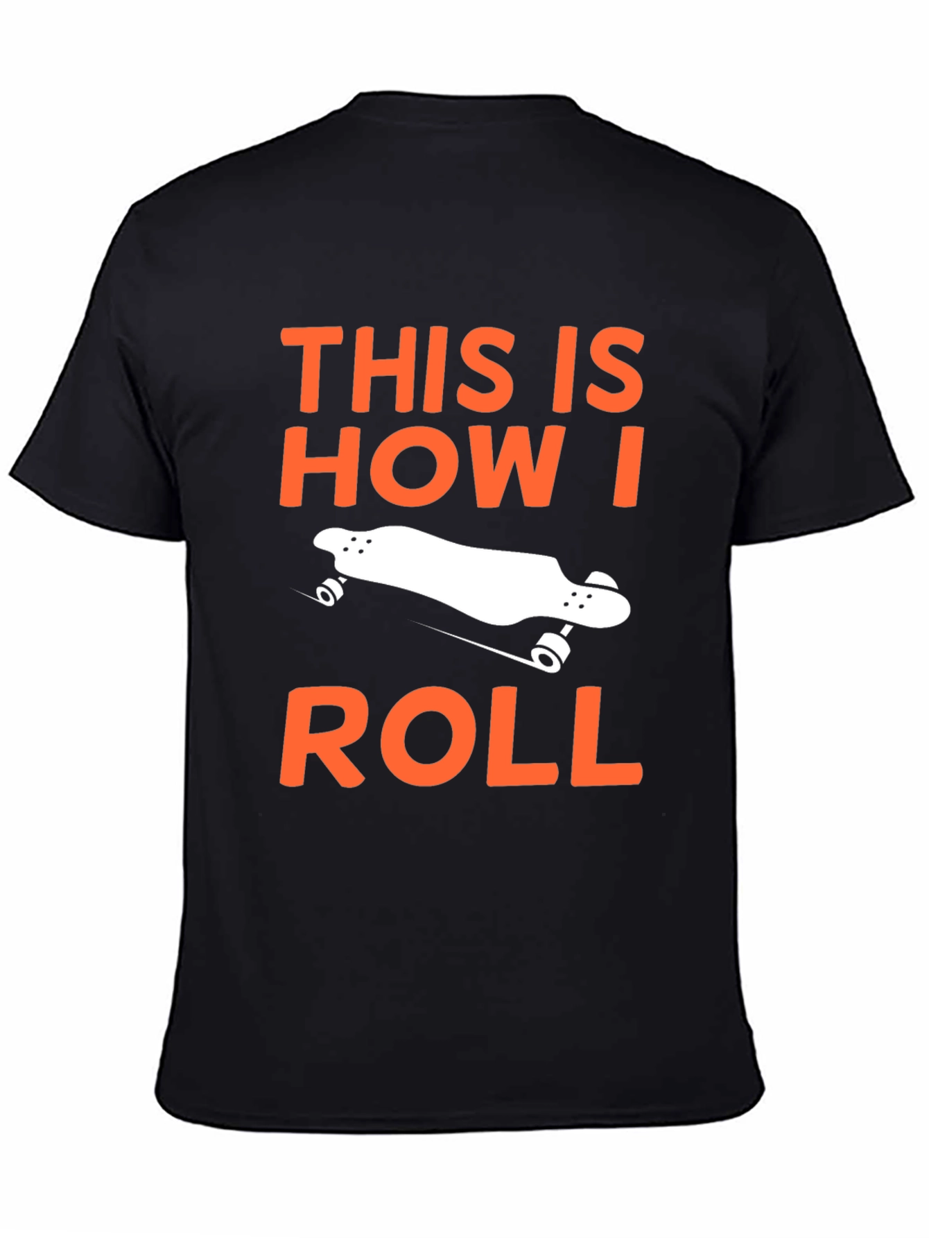 Black This Is How I Roll Skateboard T-Shirt view 4