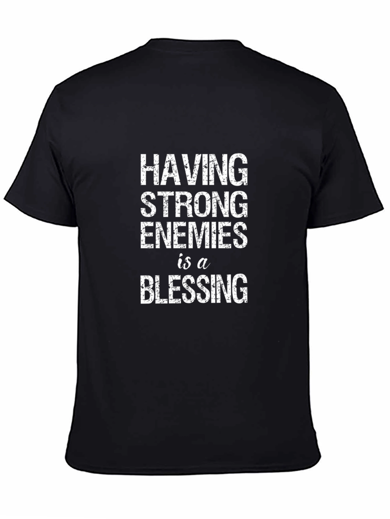 Black Having Strong Enemies is a Blessing Graphic T-Shirt view 4