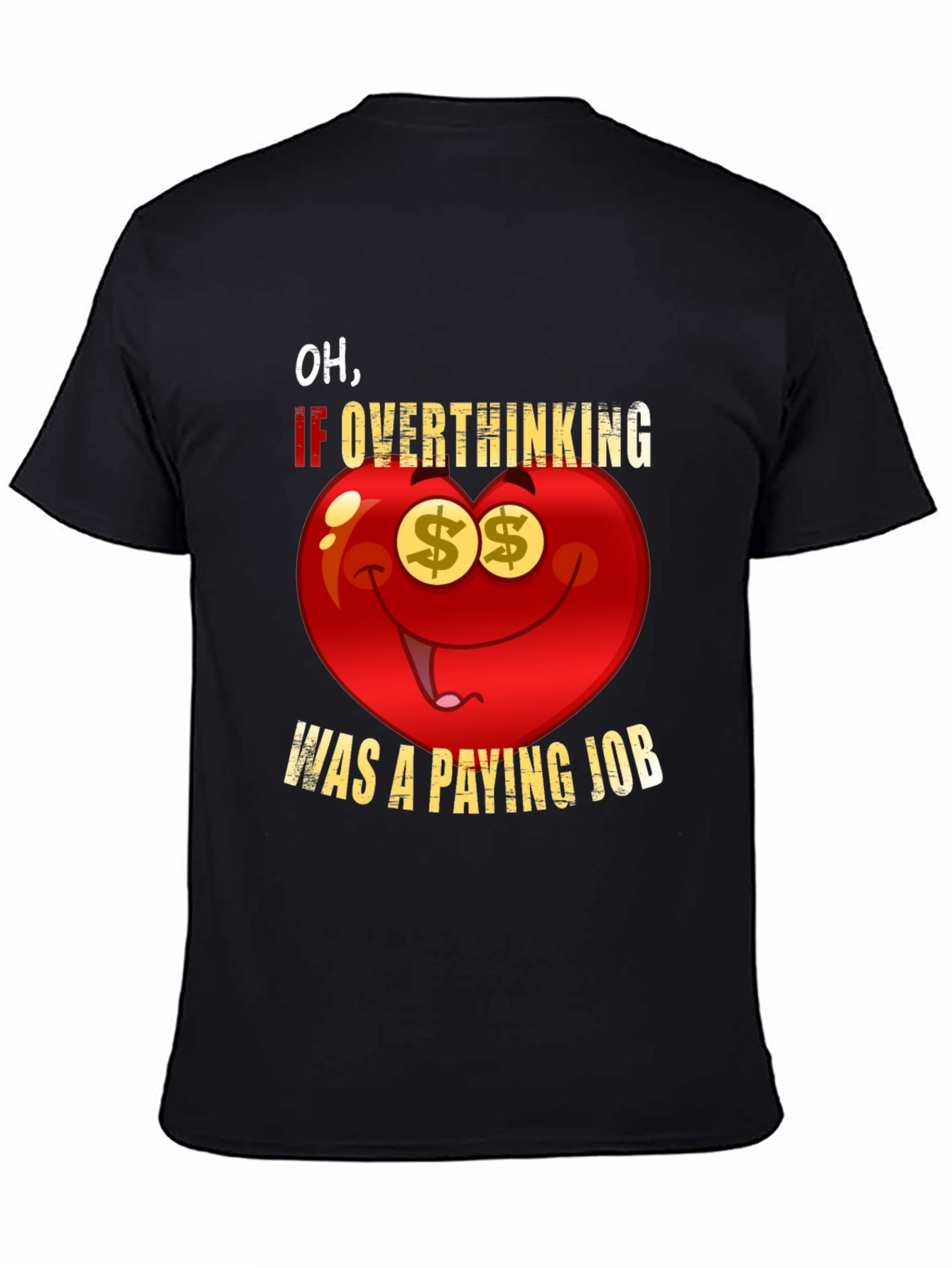 Black Overthinking Paying Job Funny Graphic Tee view 4