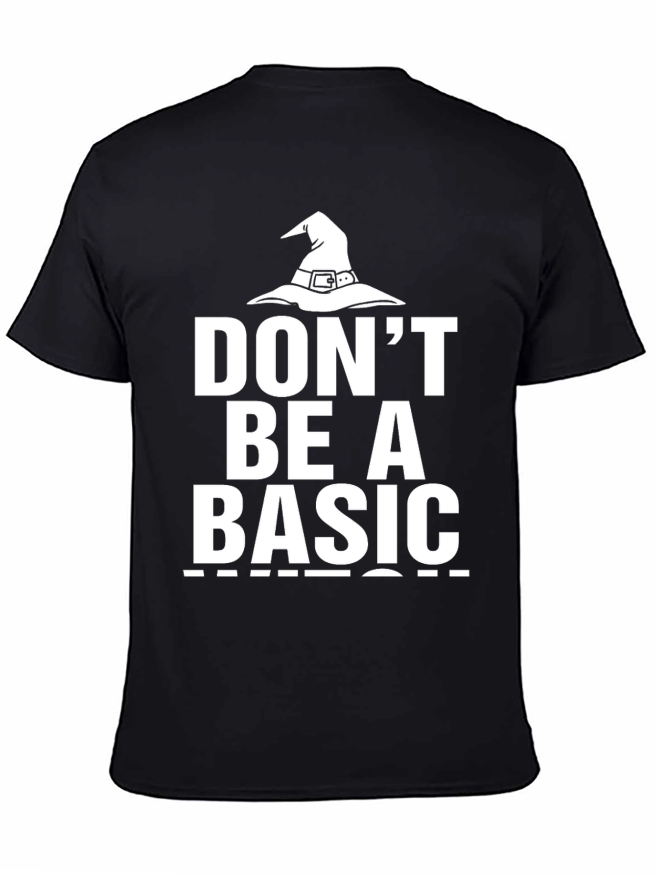 Black Don't Be A Basic Witch T-Shirt view 4