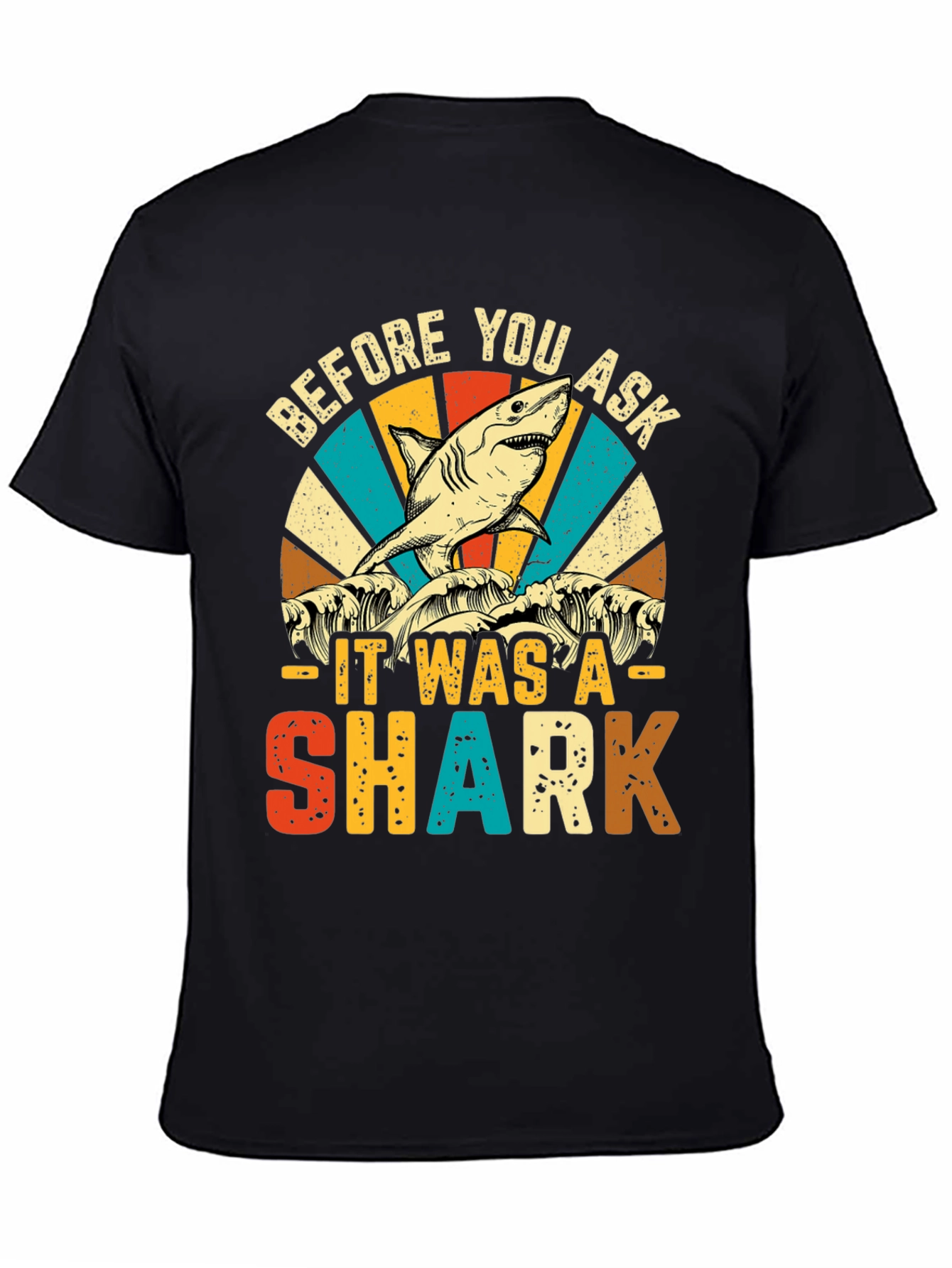 Black Before You Ask It Was A Shark T-Shirt view 4