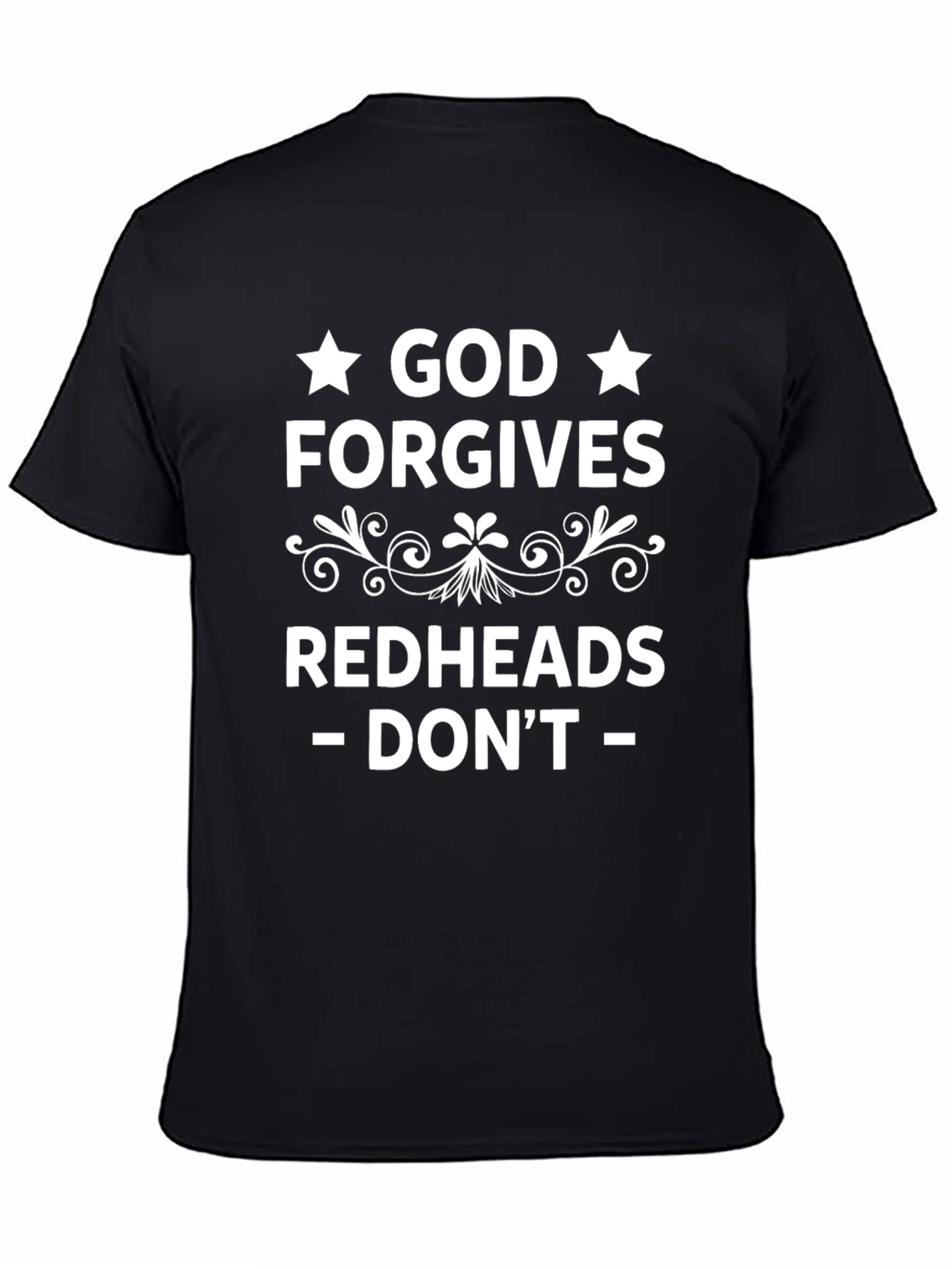 Black God Forgives Redheads T-Shirt - Funny Slogan Tee view 4