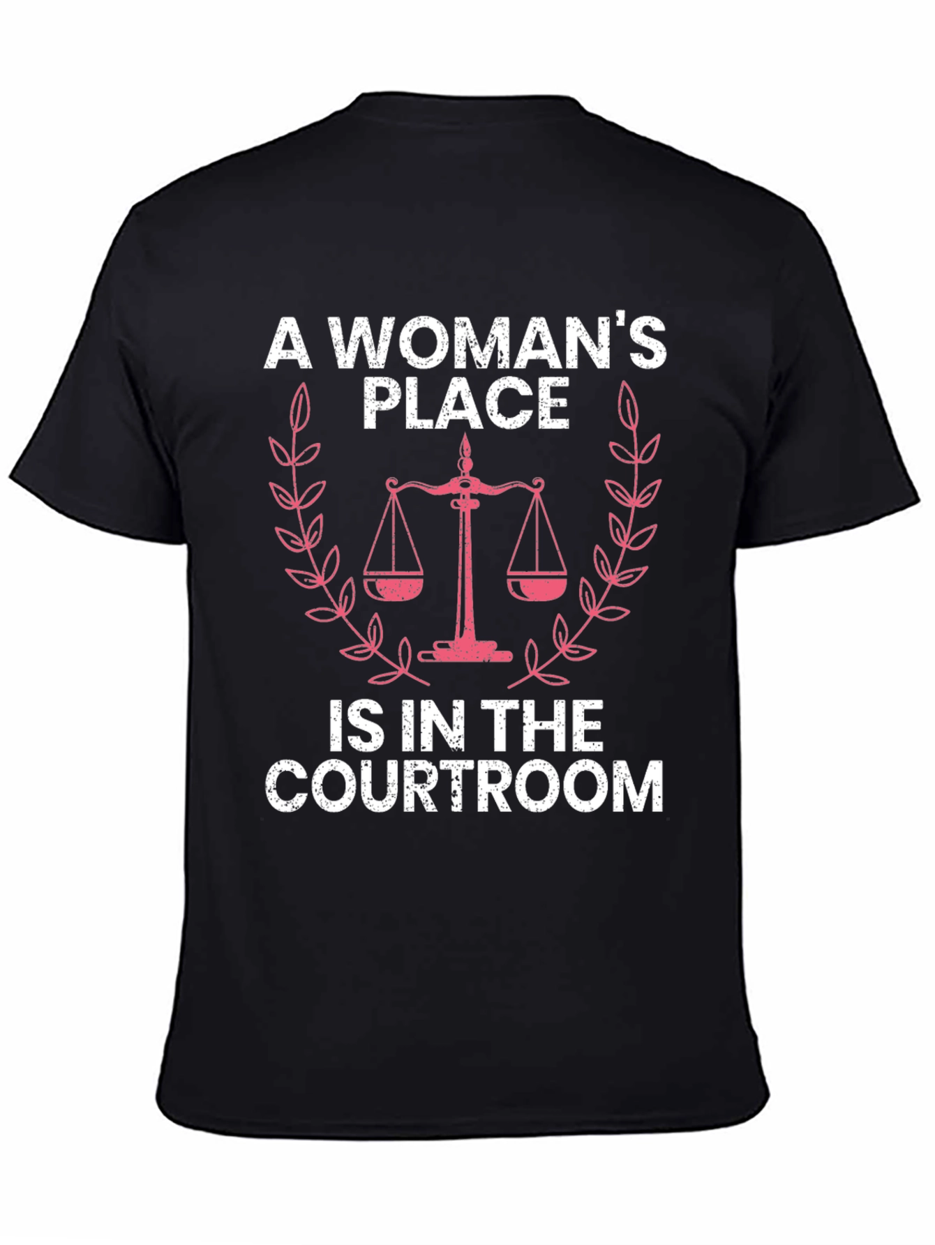 A Woman's Place T-Shirt - Courtroom Design - 4