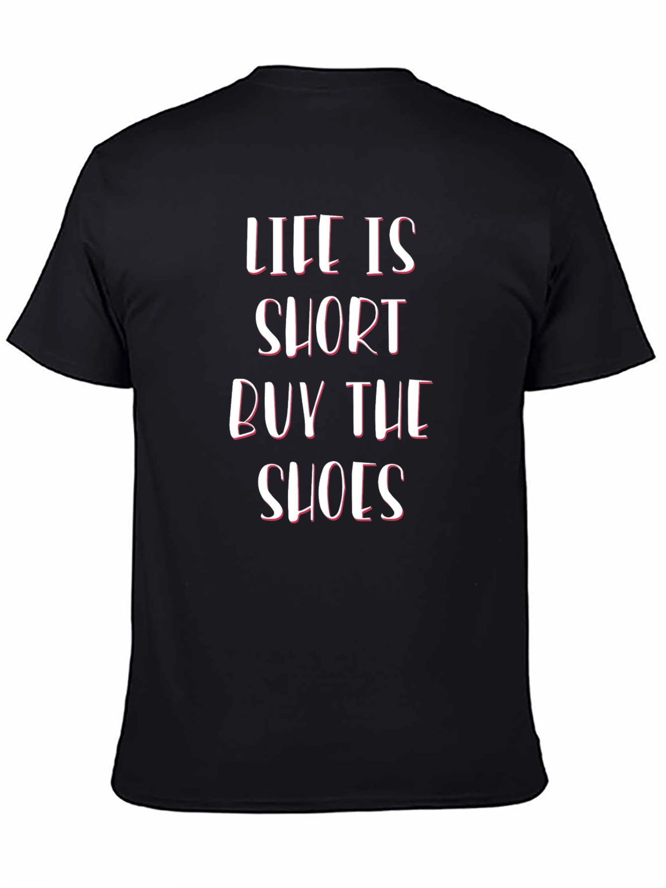 Black Life Is Short Buy The Shoes Graphic T-Shirt view 4