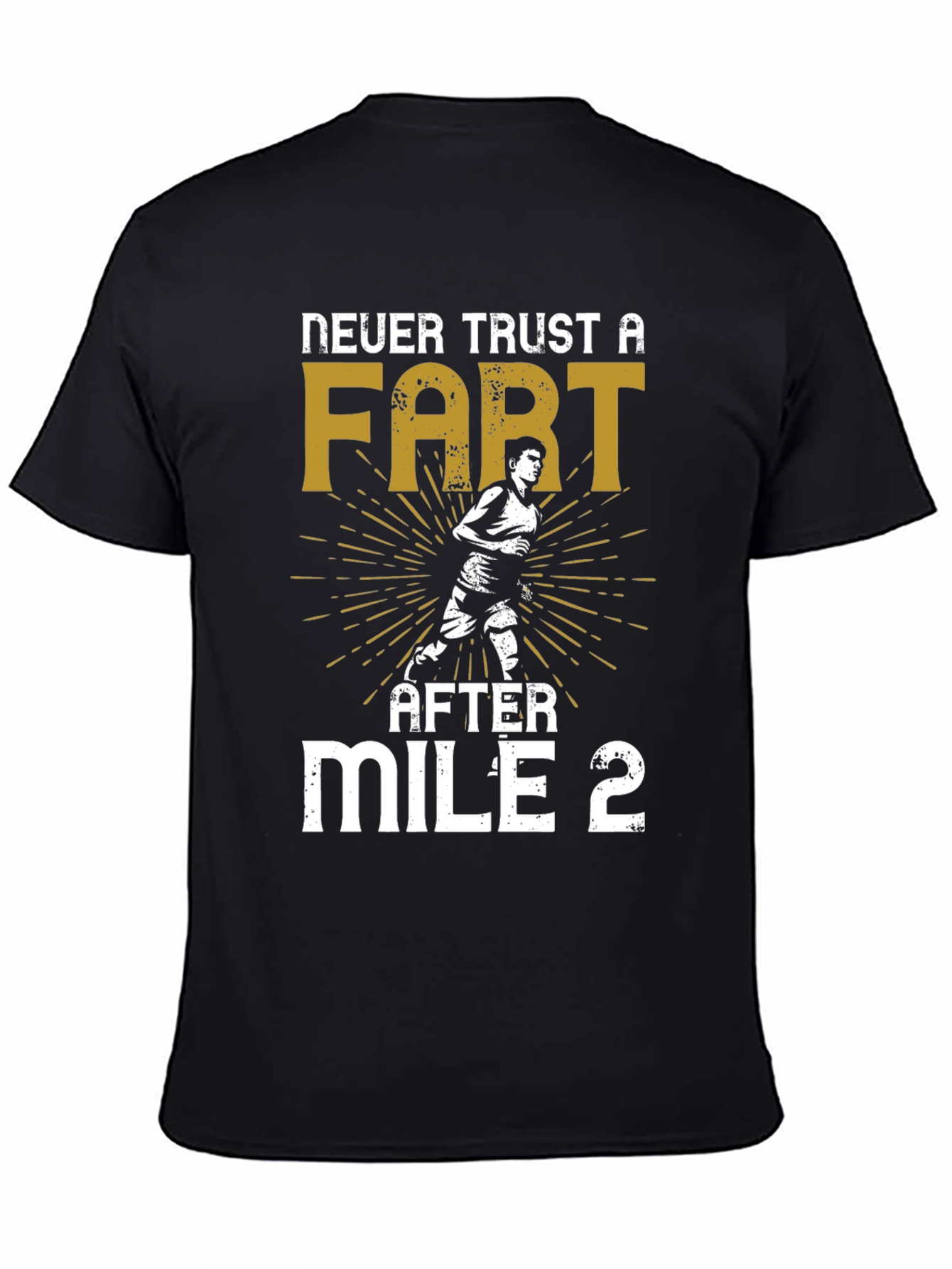 Black Never Trust a Fart After Mile 2 Graphic T-Shirt view 4