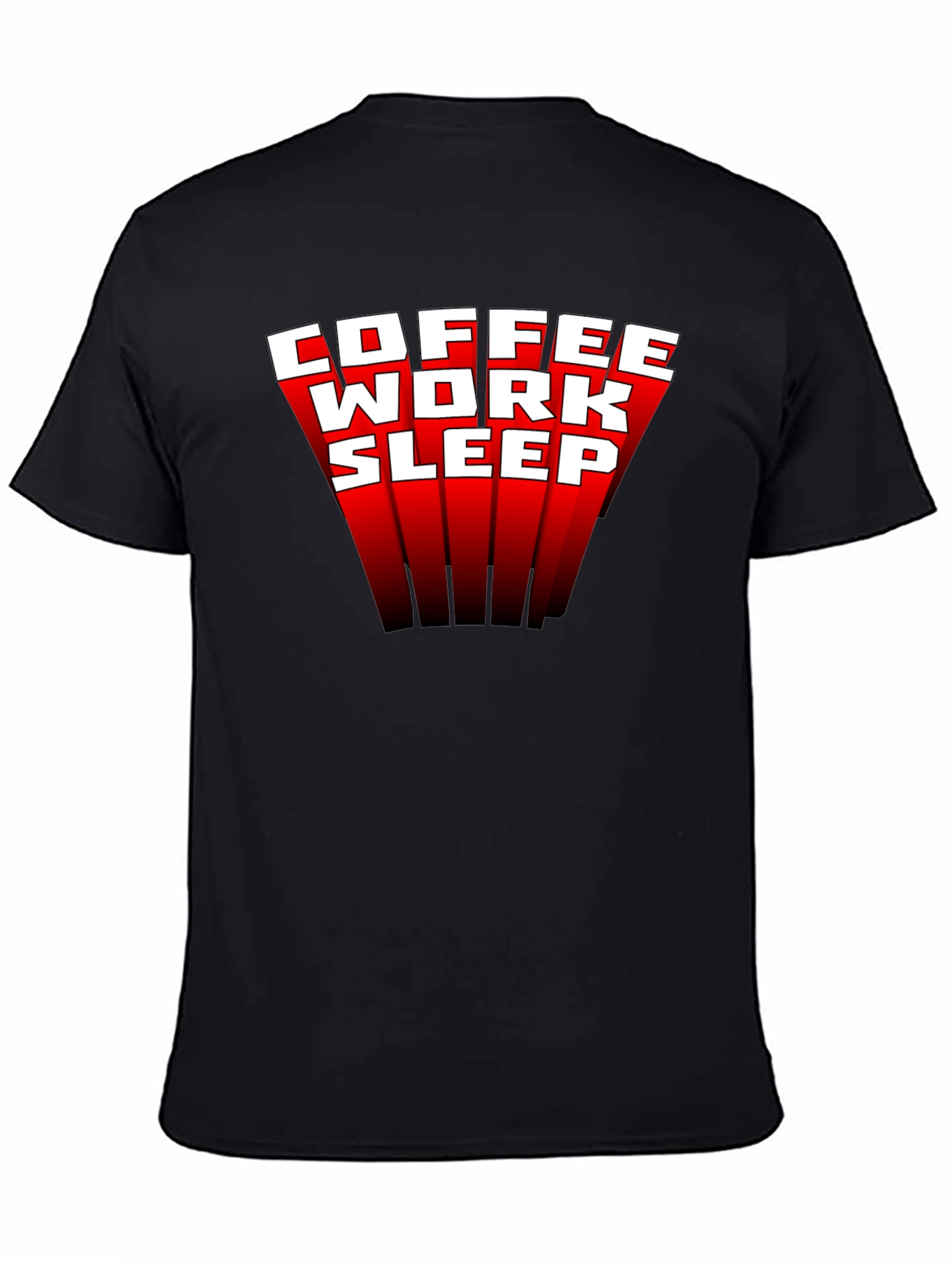 Coffee Work Sleep T-Shirt - Funny Graphic Tee - 4