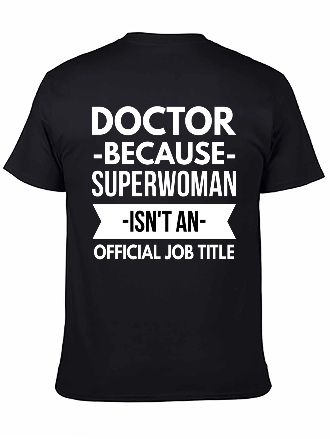 Black Doctor Superwoman Funny T-Shirt view 4