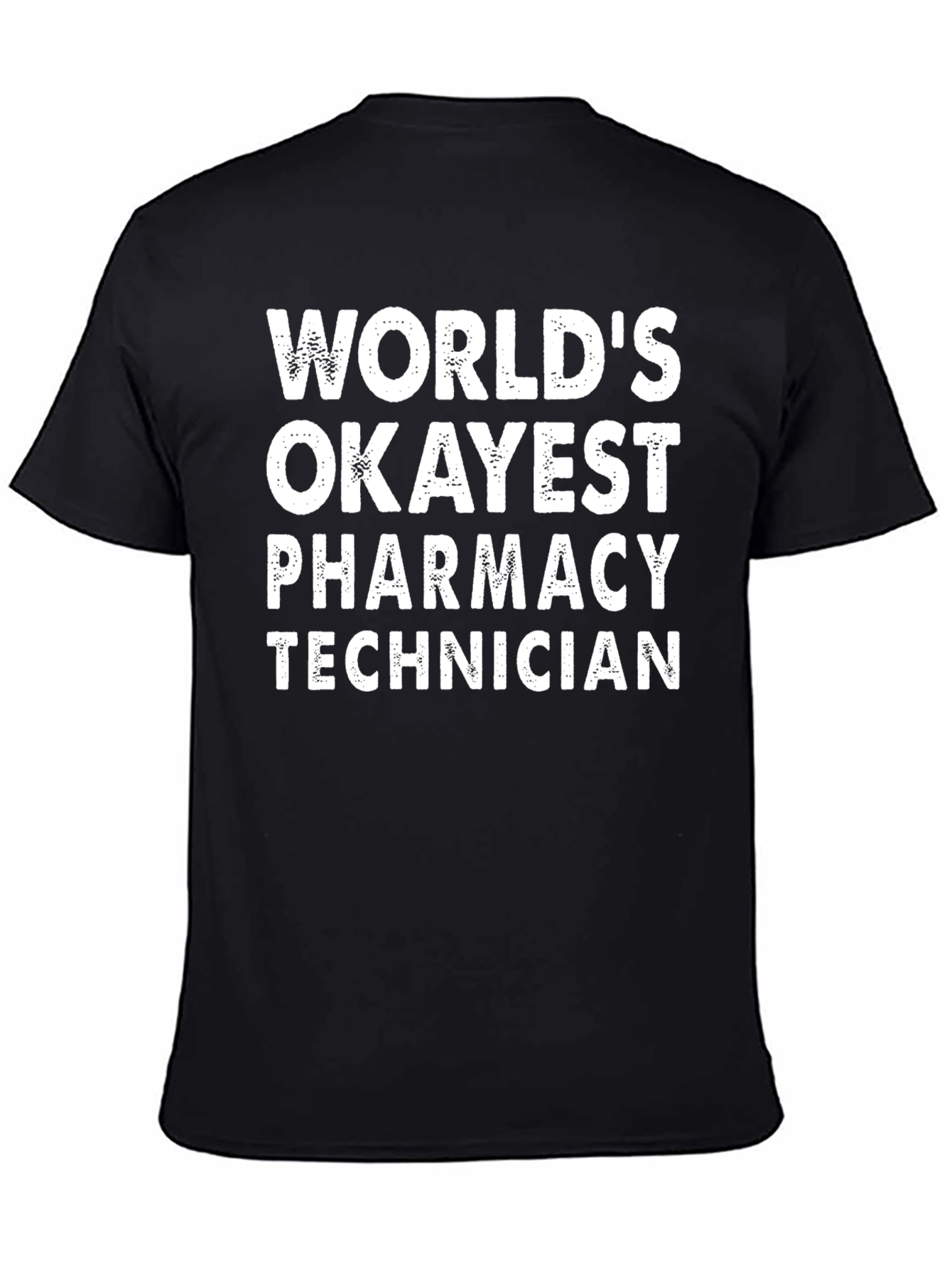 Black Pharmacy Technician T-Shirt - World's Okayest view 4