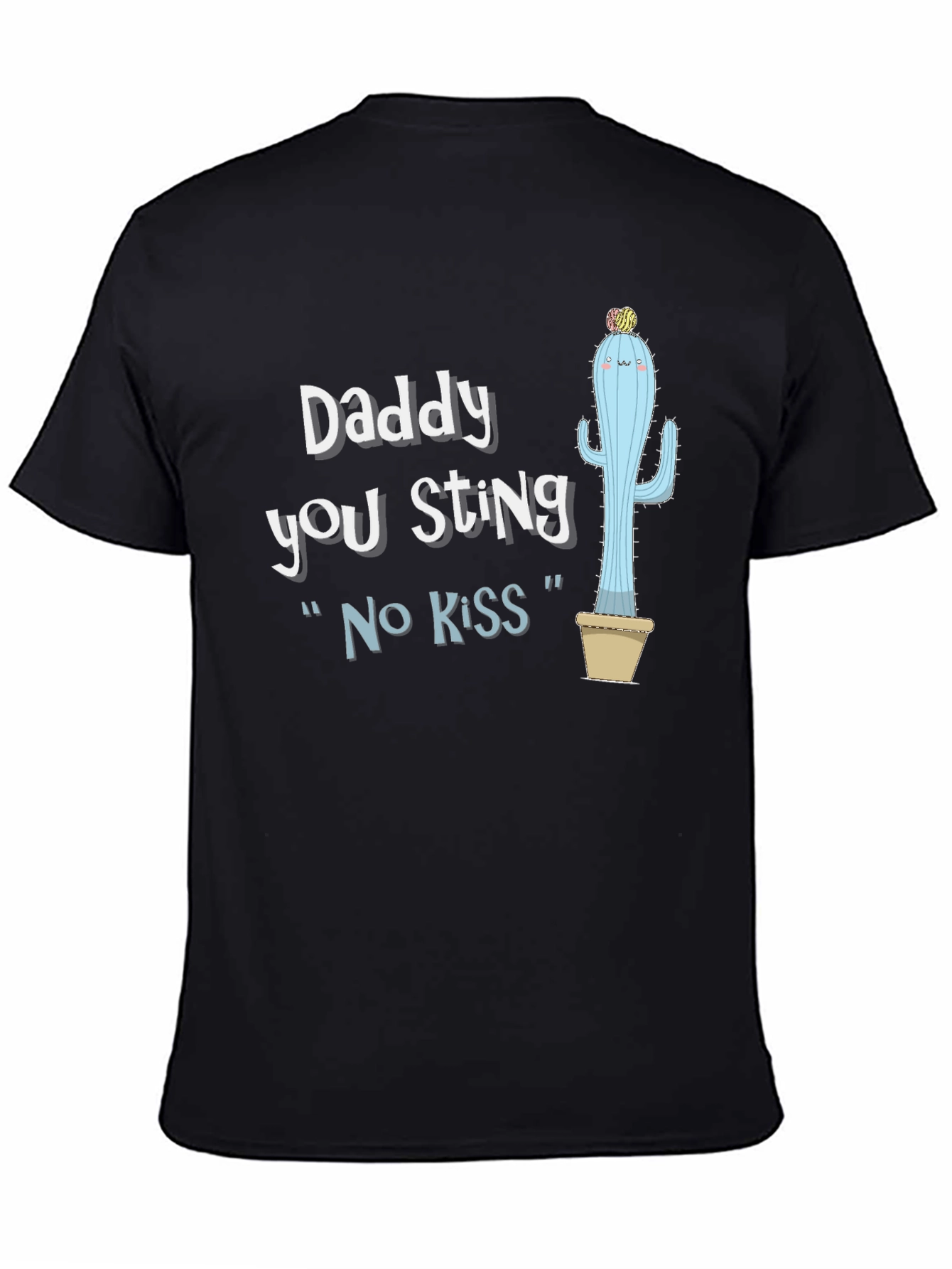 Black Daddy You Sting T-Shirt - Funny Cactus Graphic Tee view 4