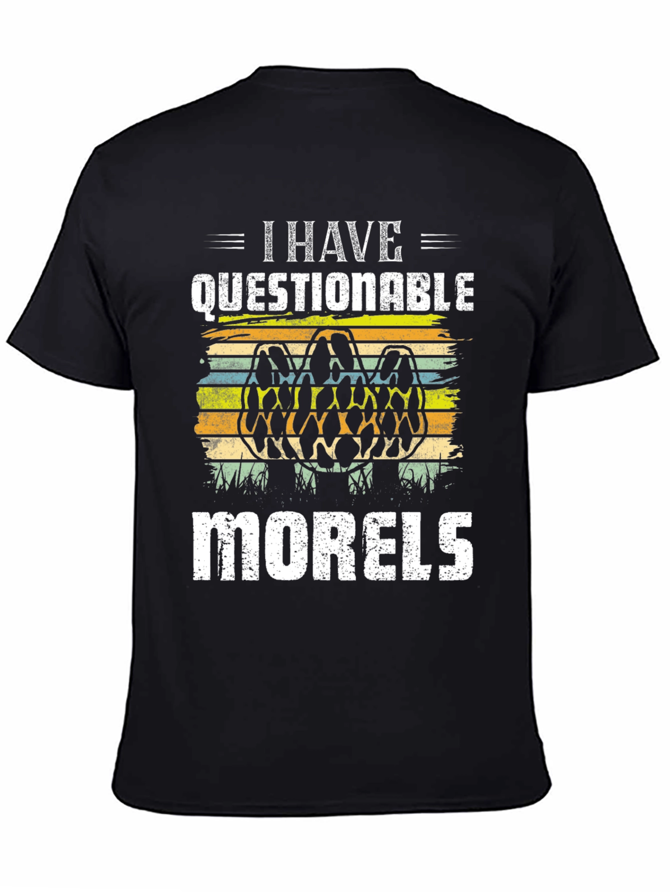 I Have Questionable Morels Funny Morel Mushroom Hunter T-Shirt - 4