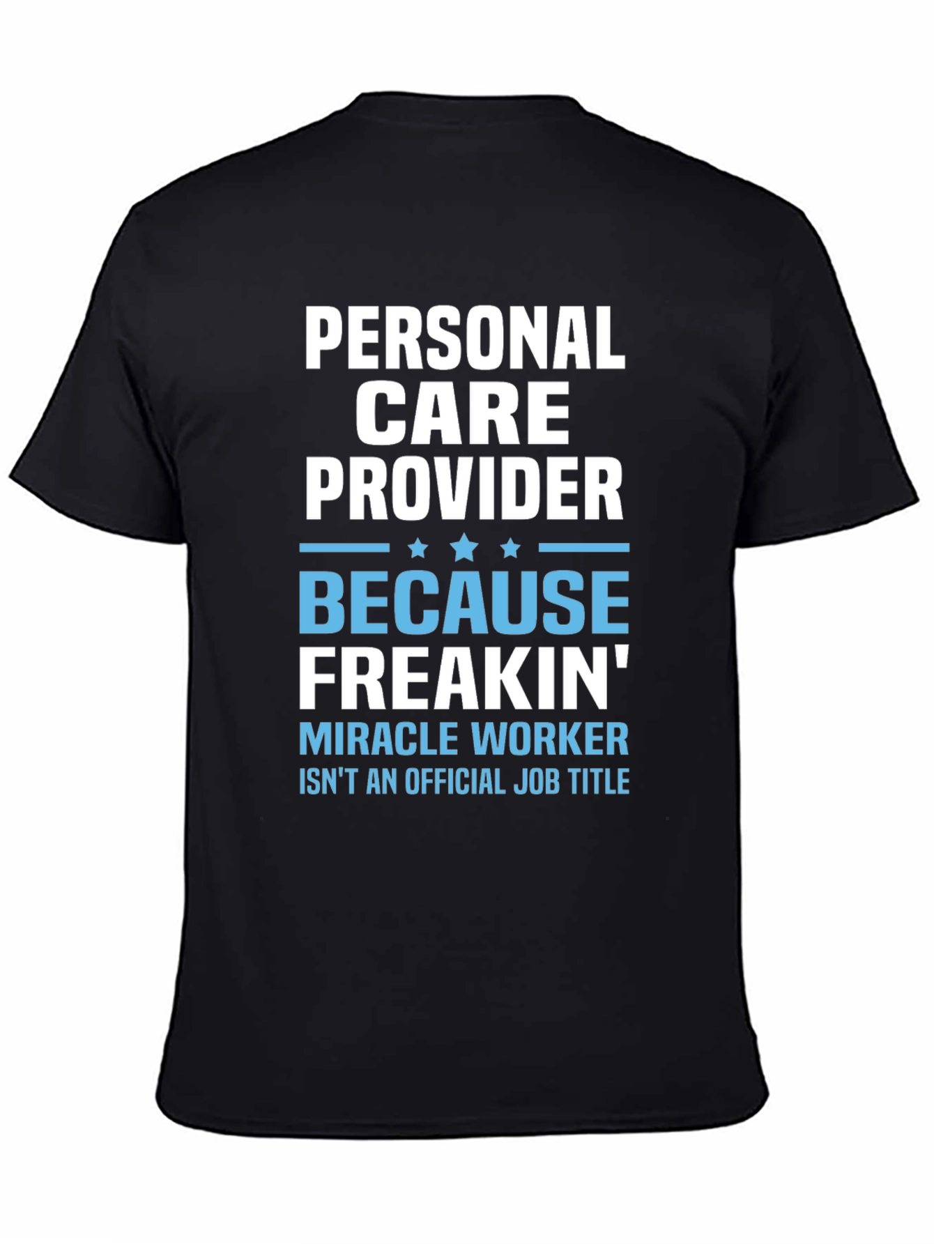 Black Personal Care Provider Novelty T-Shirt view 4