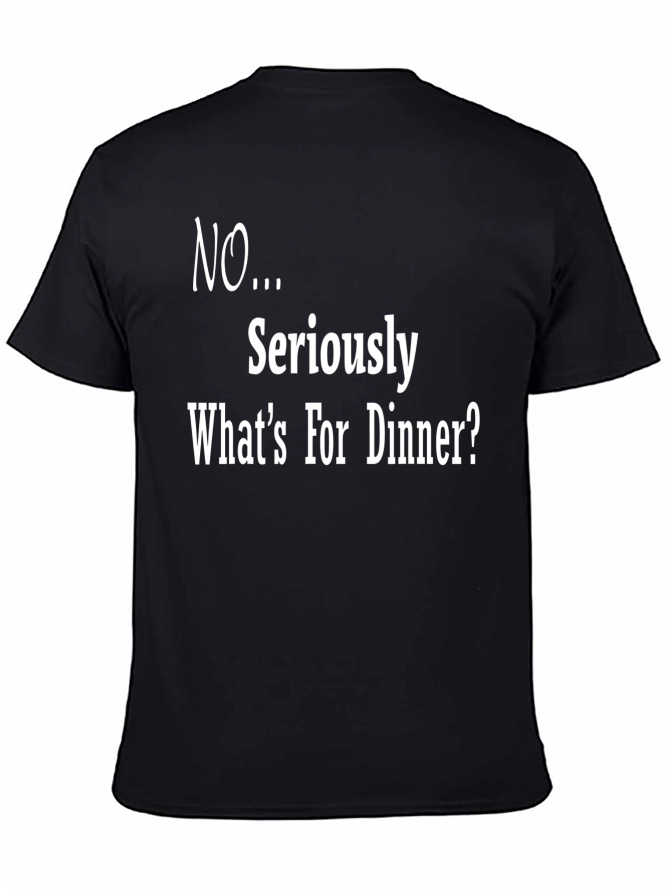 Black Funny Dinner Question T-Shirt - What's for Dinner? view 4