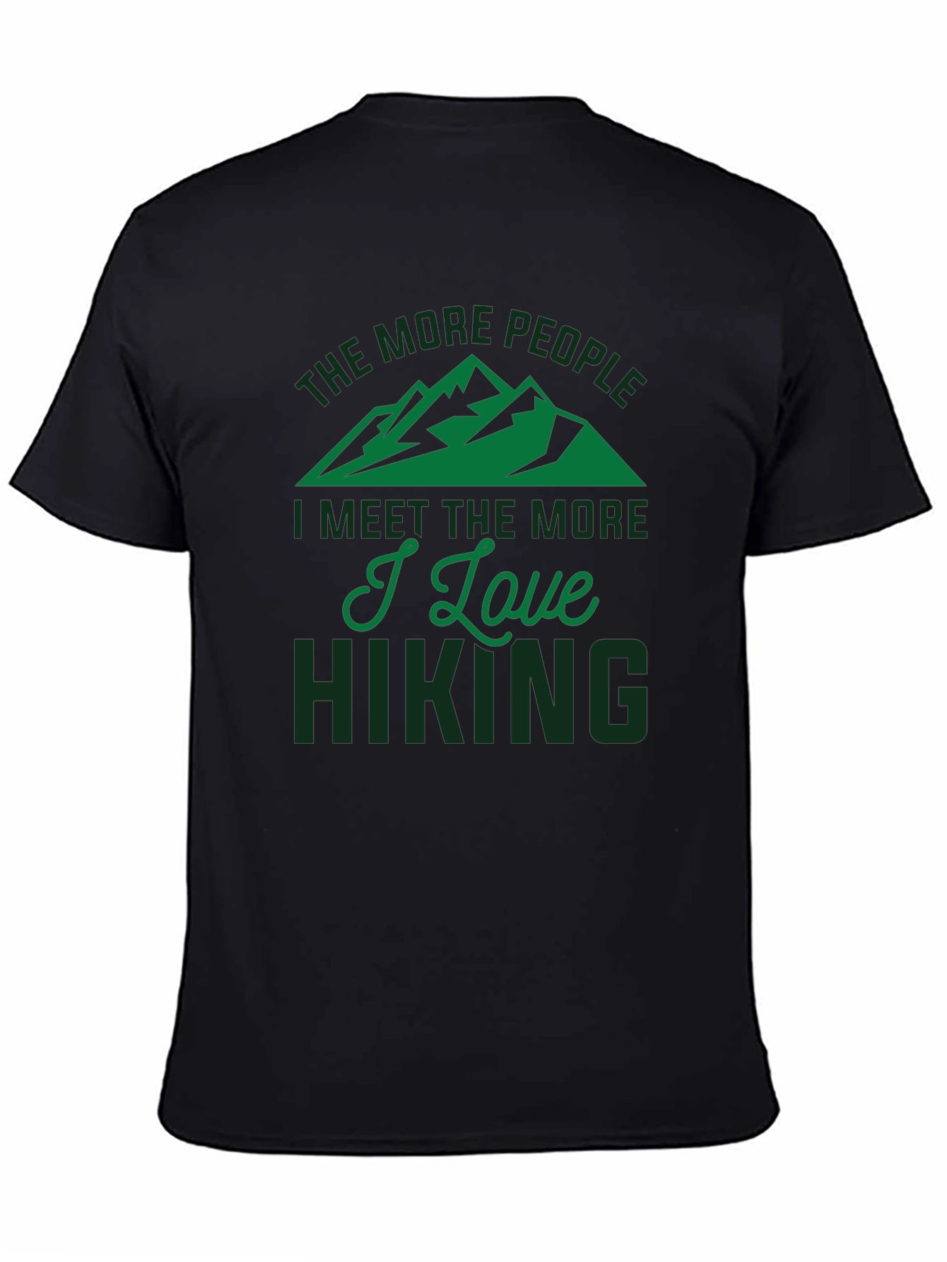 Black Hiking Lover T-Shirt - The More People I Meet view 4