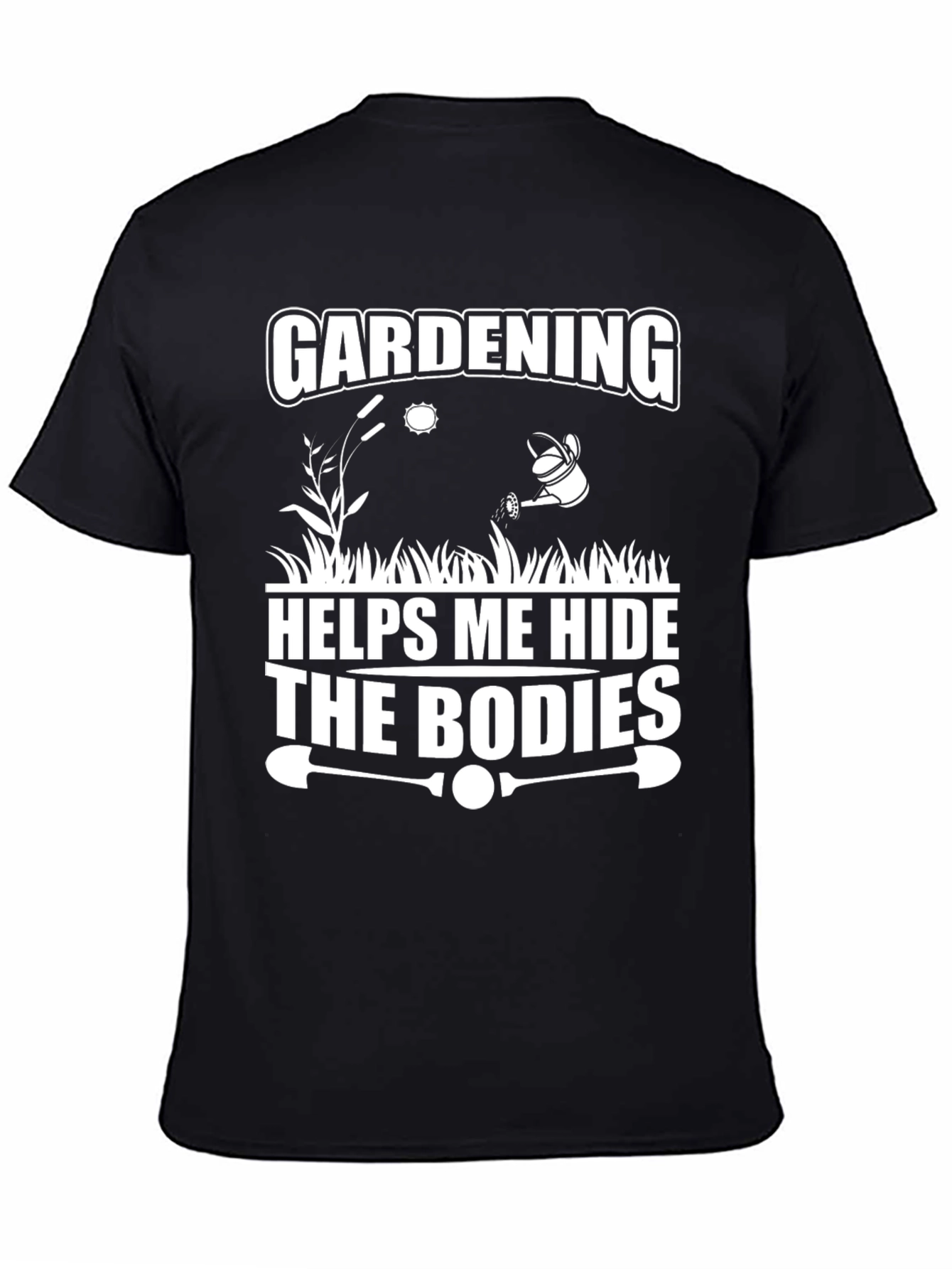 Black Gardening Helps Me Hide The Bodies T-Shirt view 4