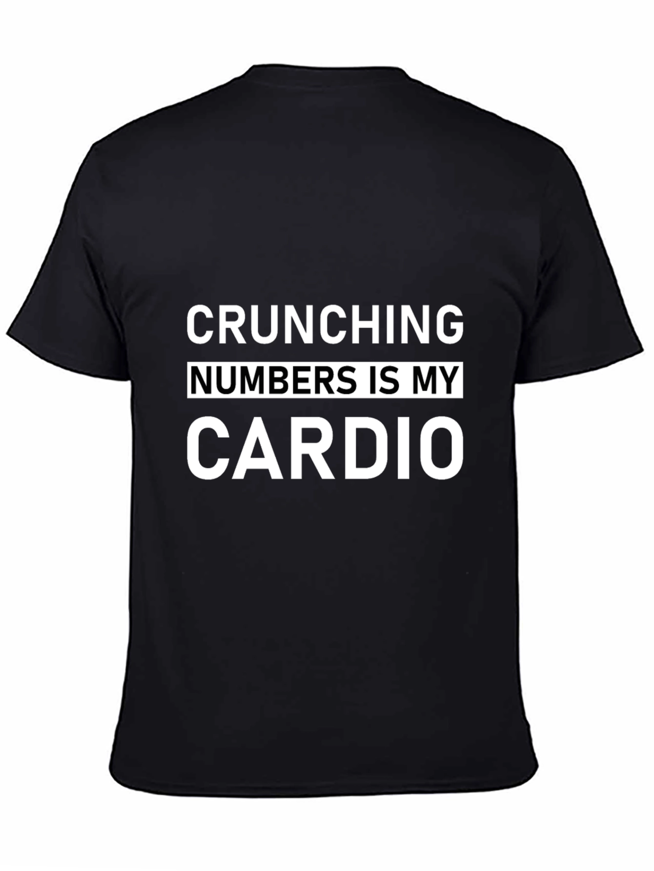 Black Crunching Numbers Is My Cardio Black T-Shirt view 4