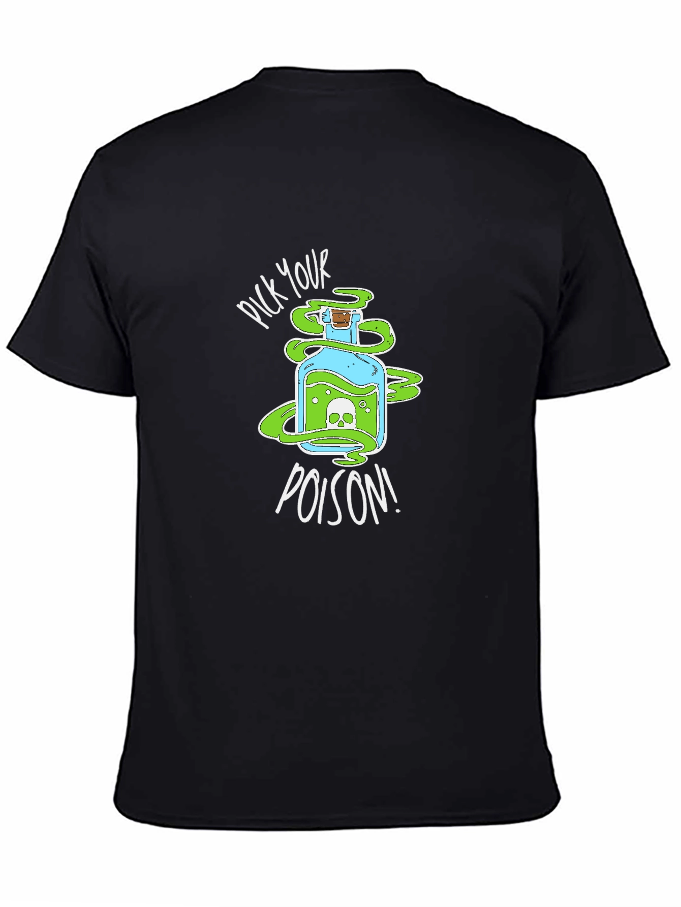Pick Your Poison T-Shirt - 4