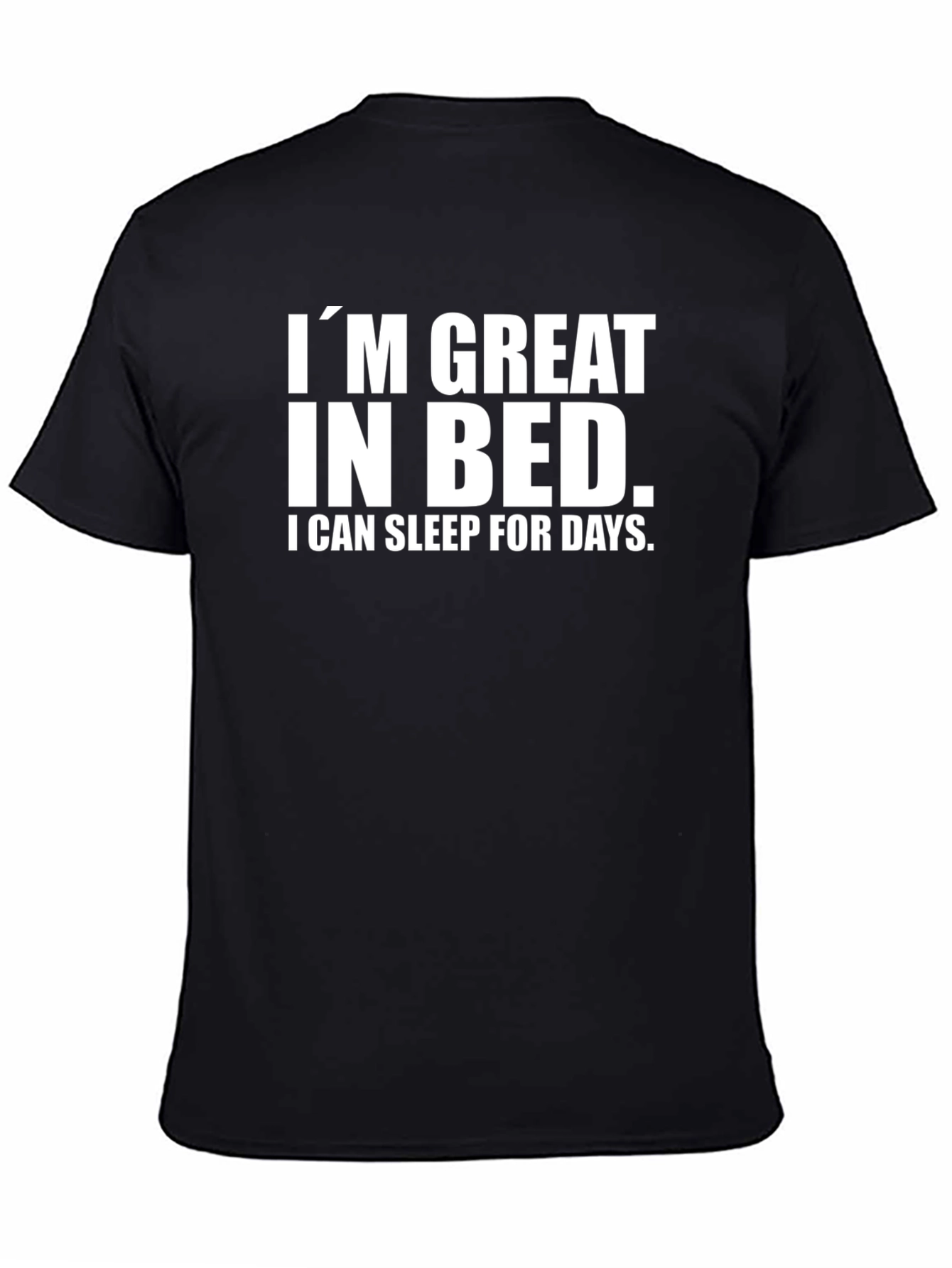 Black Funny Sarcastic T-Shirt - Great in Bed Sleeping view 4