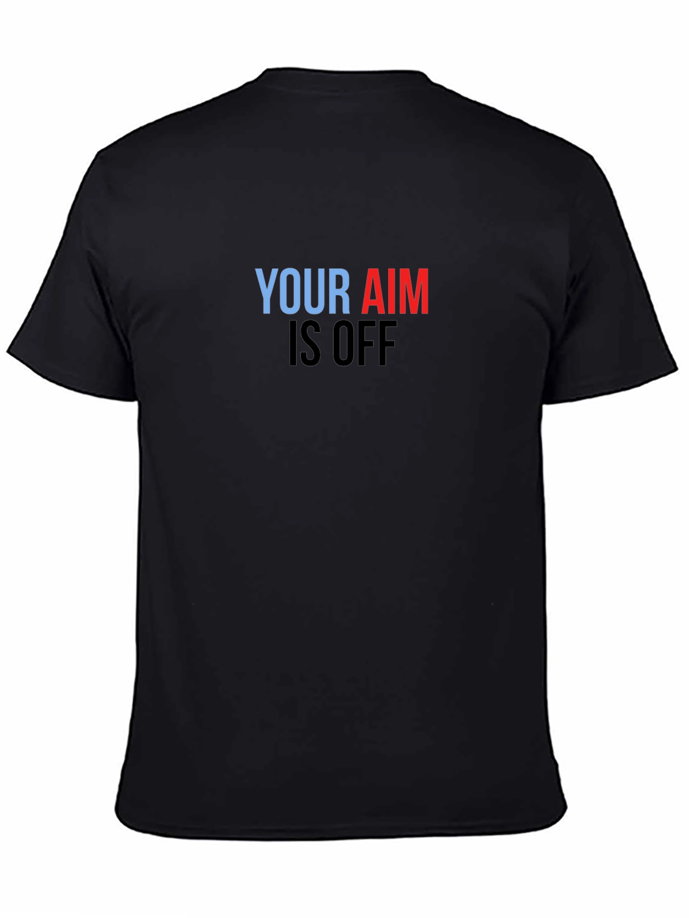 Black Your Aim Is Off Graphic Tee - Black Cotton Shirt view 4