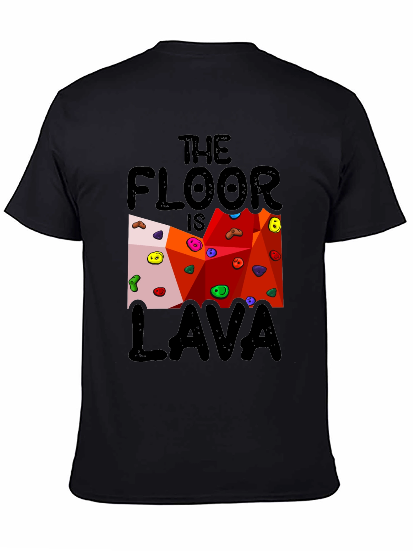 Black The Floor is Lava Climbing Wall Black T-Shirt view 4