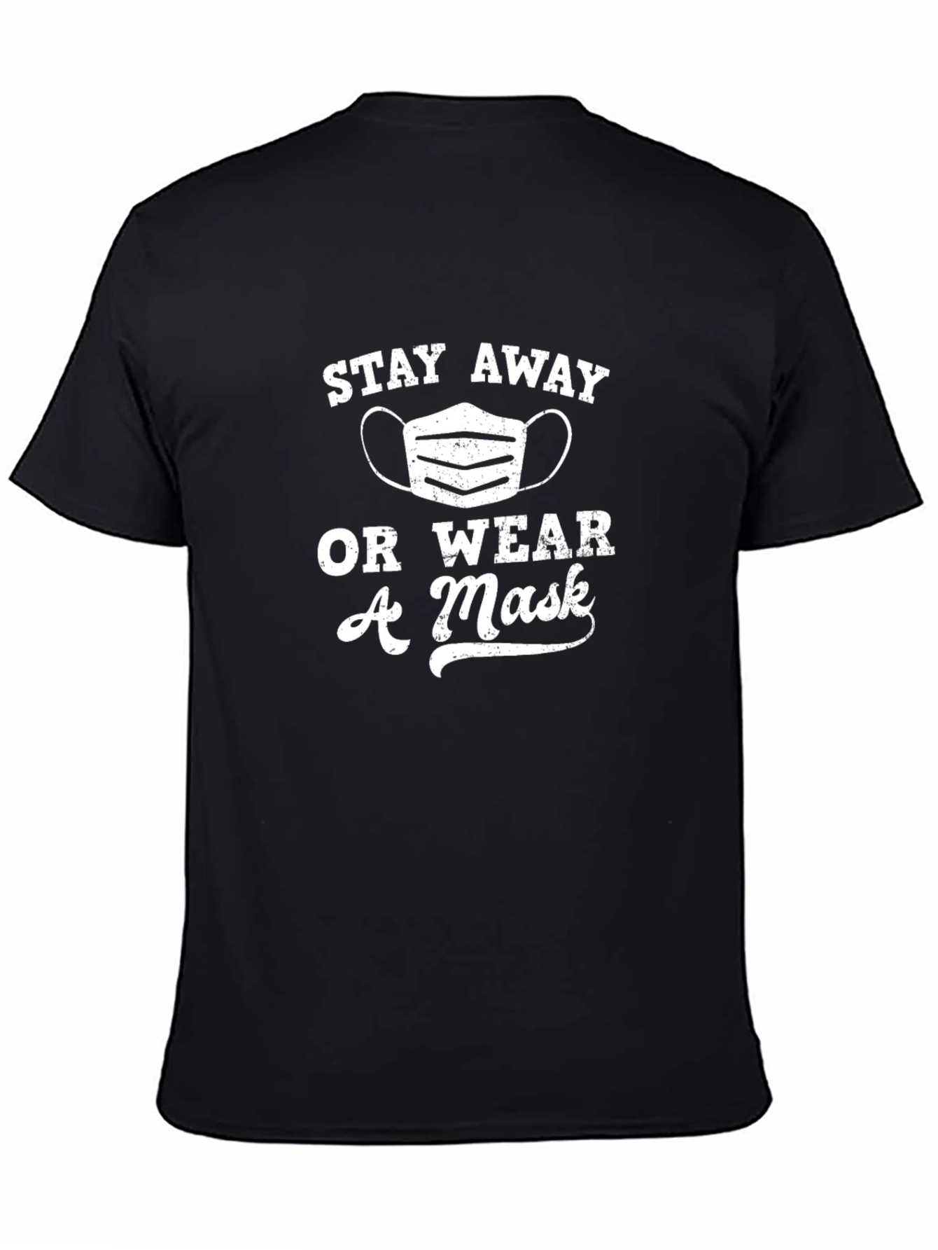 Black Stay Away Or Wear a Mask - Unisex T-Shirt view 4