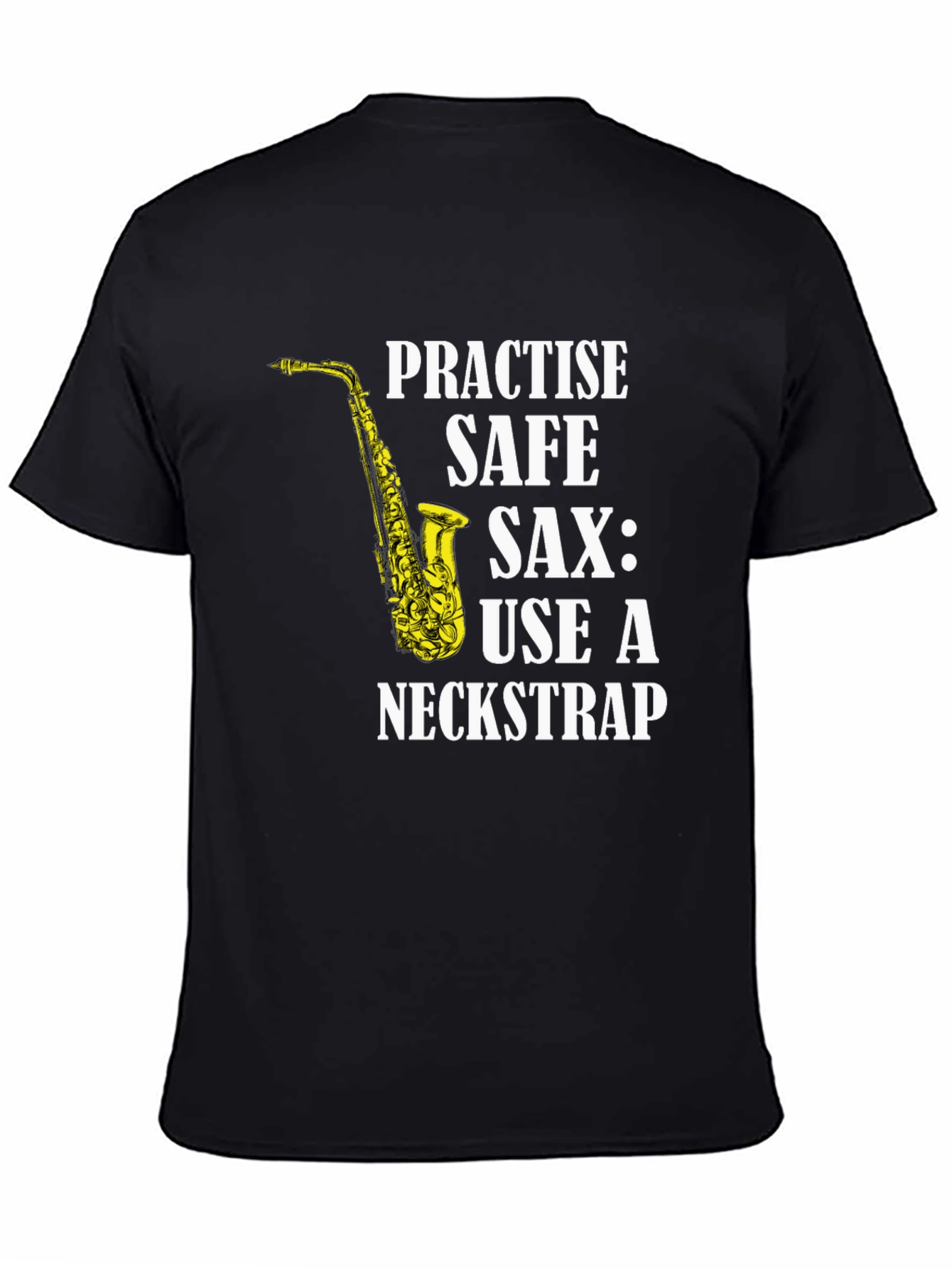 Black Practise Safe Saxophone T-Shirt - Use a Neckstrap view 4