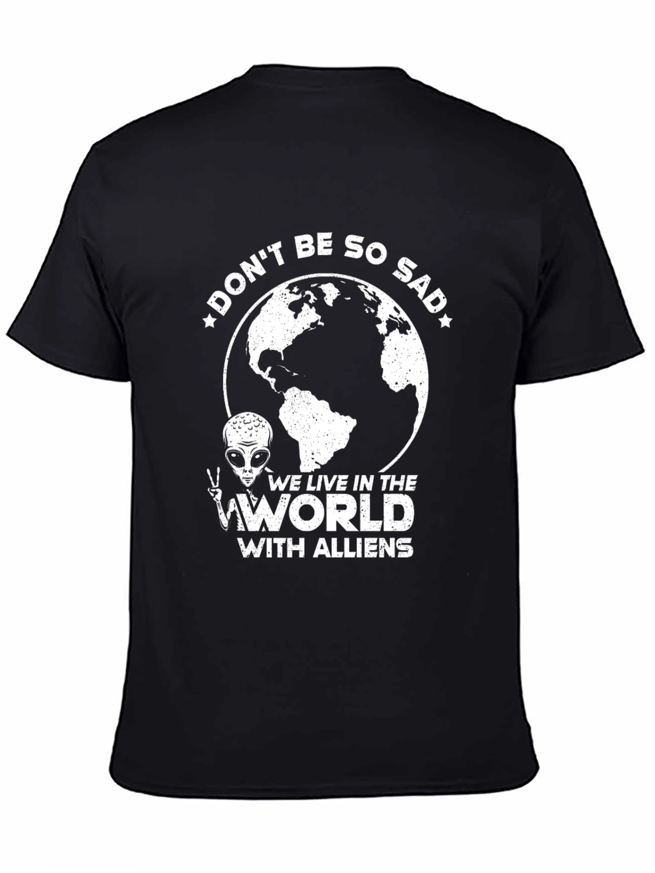 Black Don't Be So Sad Alien T-Shirt view 4