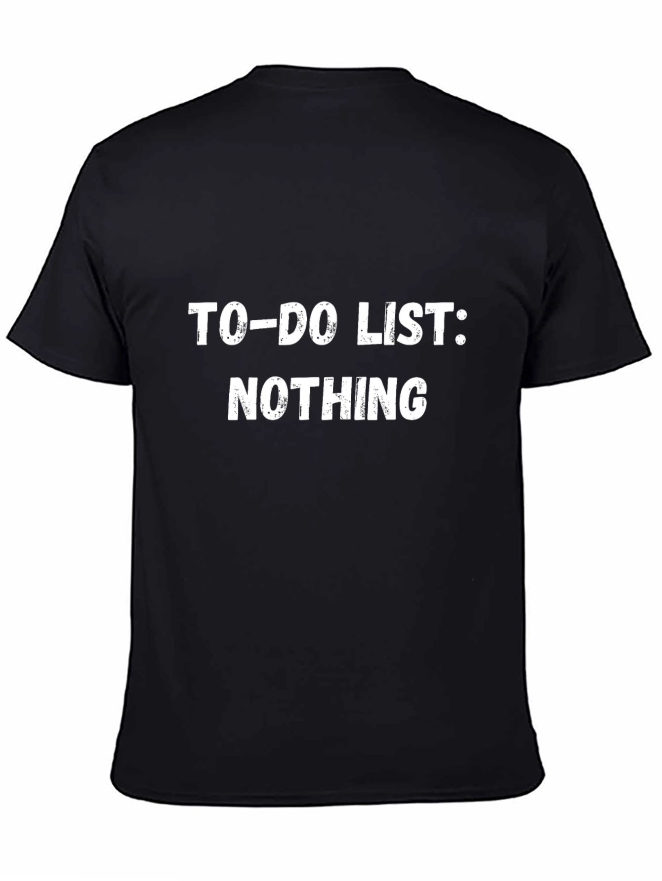Black Funny To-Do List: Nothing T-Shirt view 4